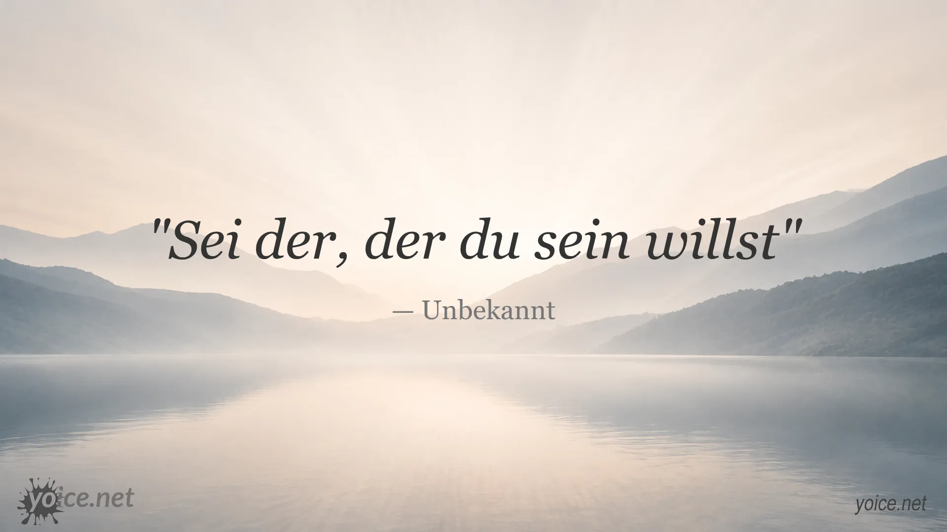 Inspirierendes Zitat von Unbekannt: Sei der, der du sein willst
