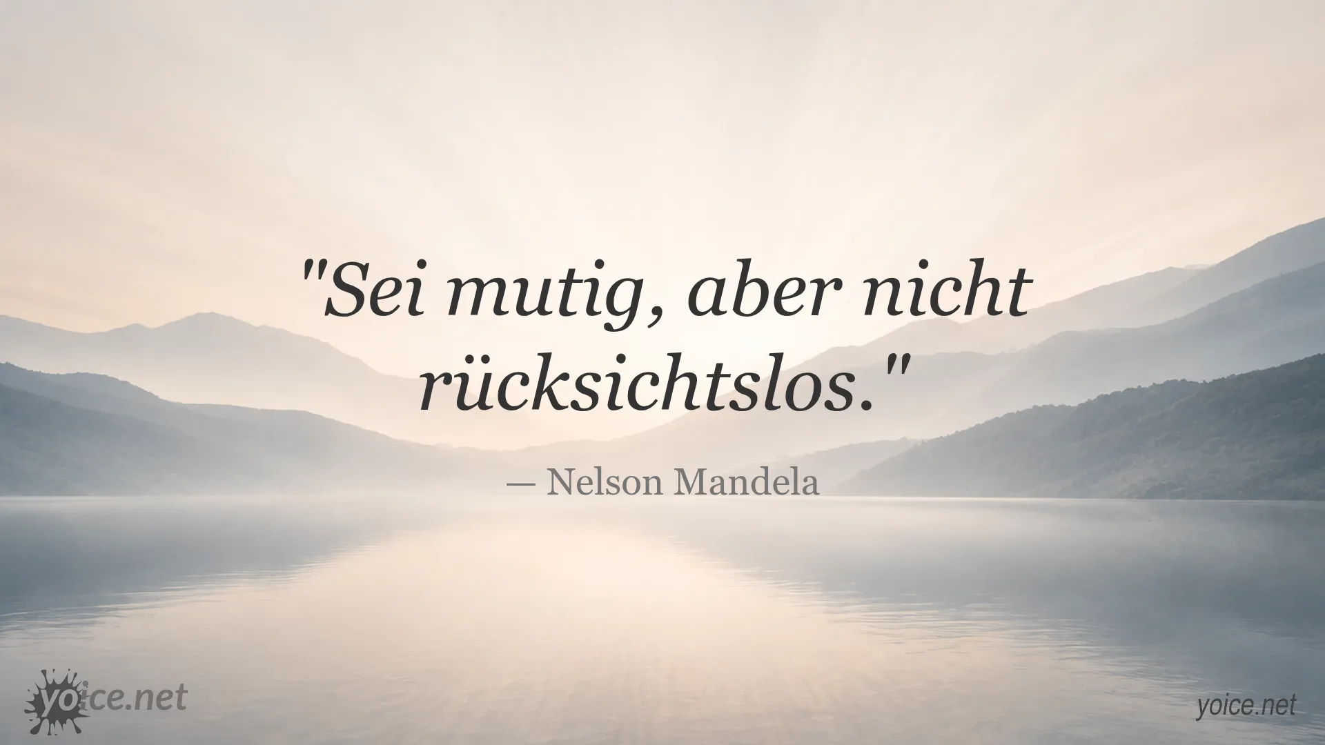 Zitat von Nelson Mandela über Mut und Rücksichtslosigkeit
