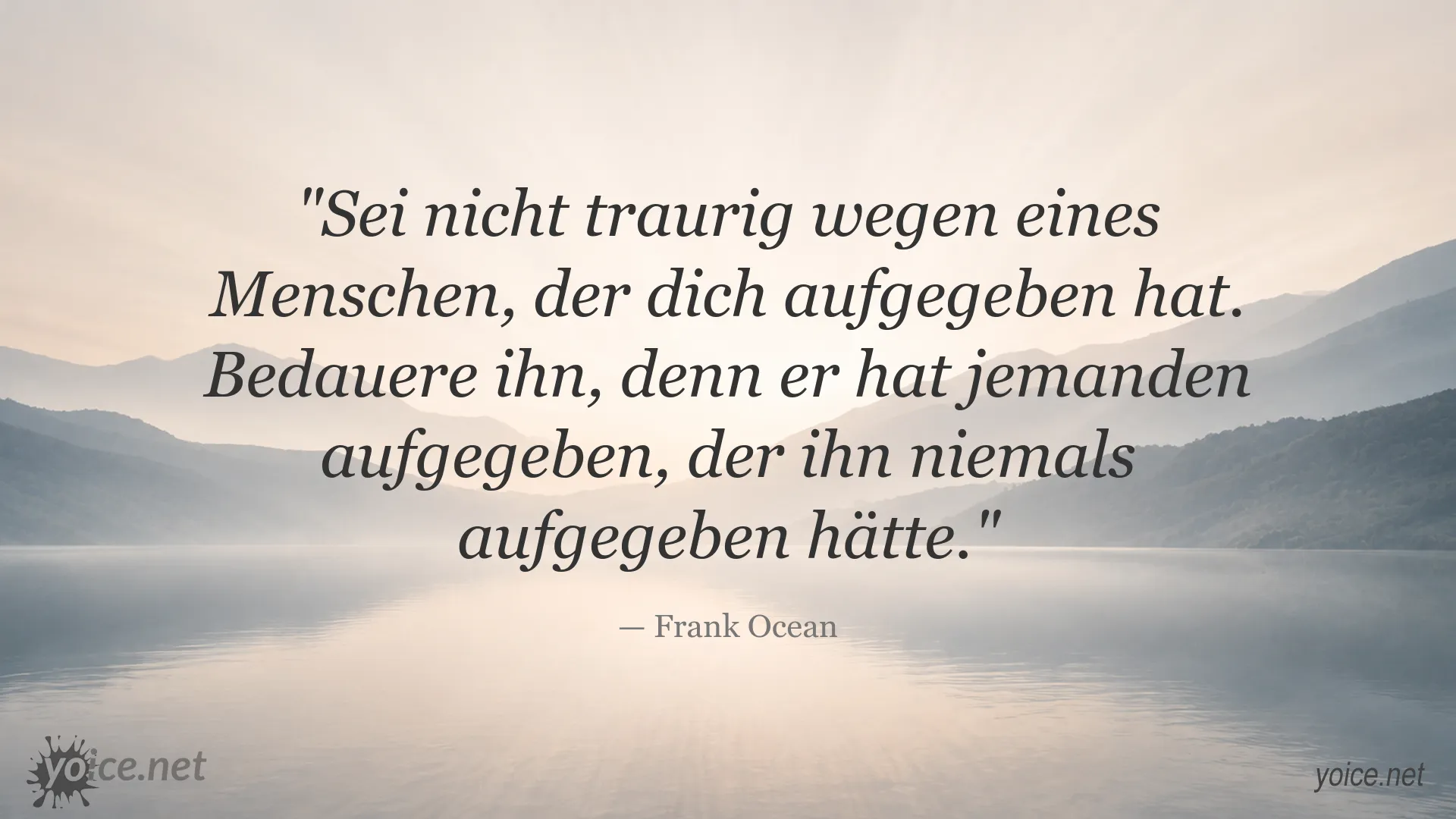 Frank Ocean Zitat über Loyalität, Aufgeben und das Loslassen eines Menschen