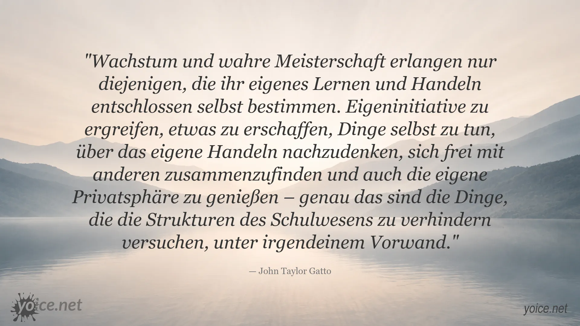 Zitatbild von John Taylor Gatto über Selbstbestimmung und Bildung