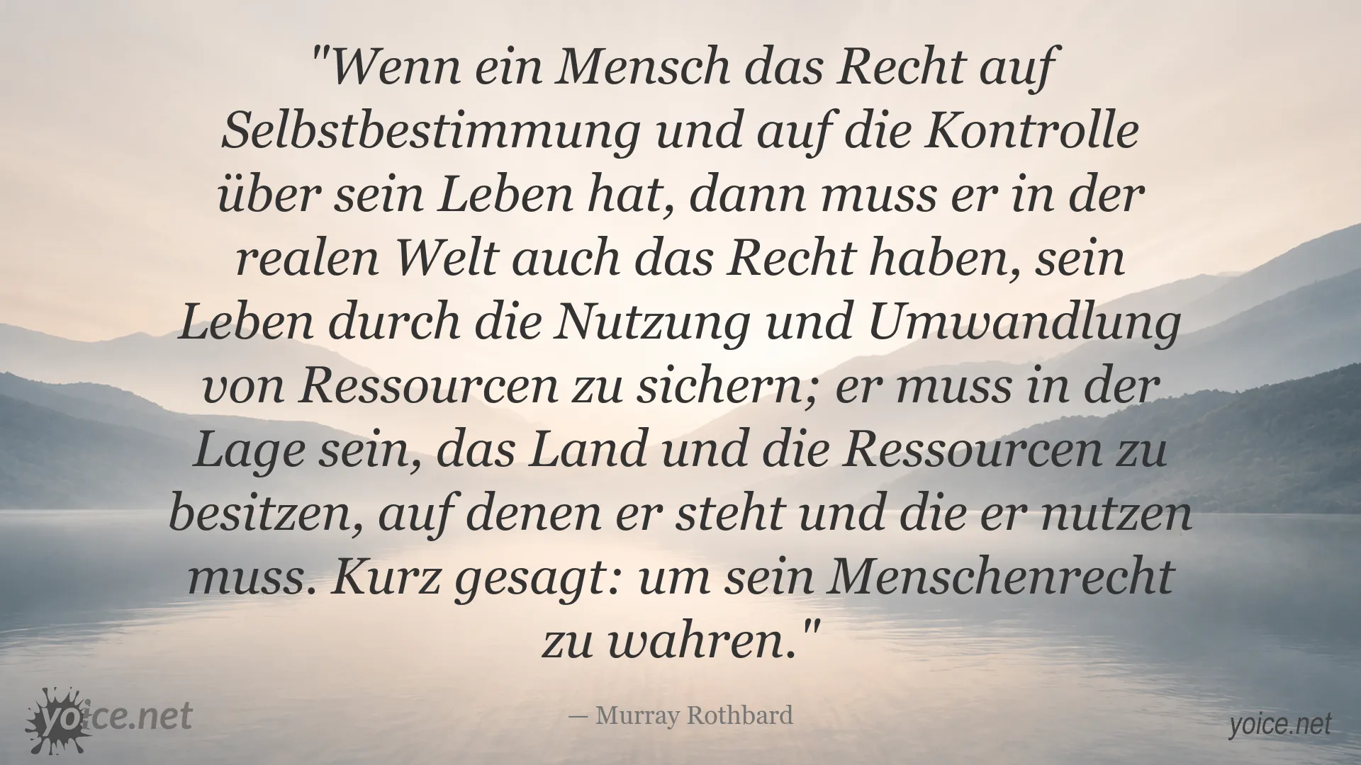 Zitatbild von Murray Rothbard über Selbstbestimmung und Eigentum