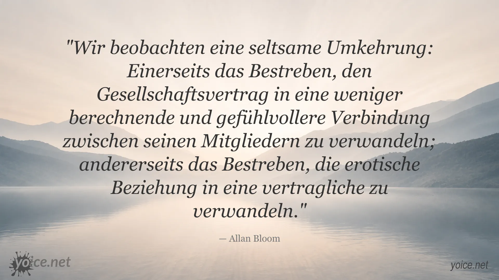 Zitatbild mit einem Gedanken von Allan Bloom über Gesellschaftsvertrag und erotische Beziehungen