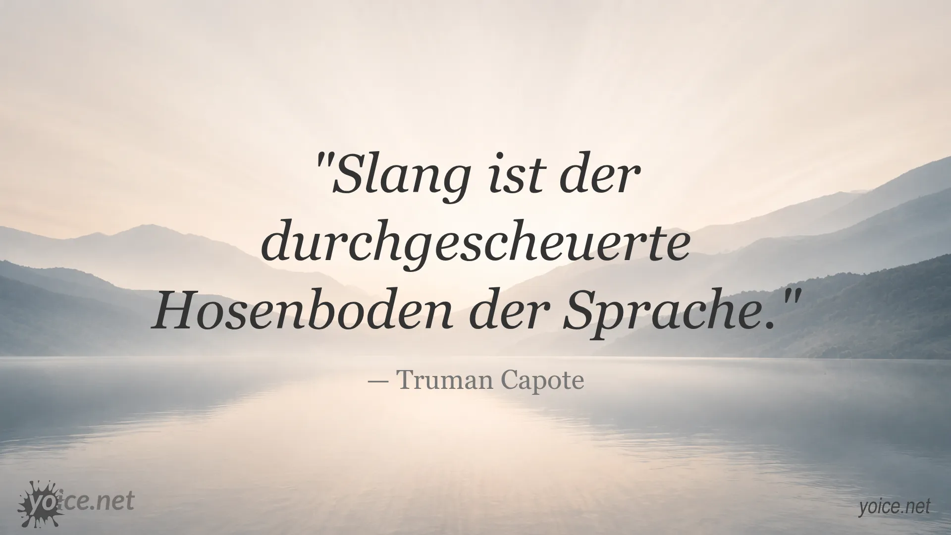 Zitat von Truman Capote über Slang als durchgescheuerten Hosenboden der Sprache