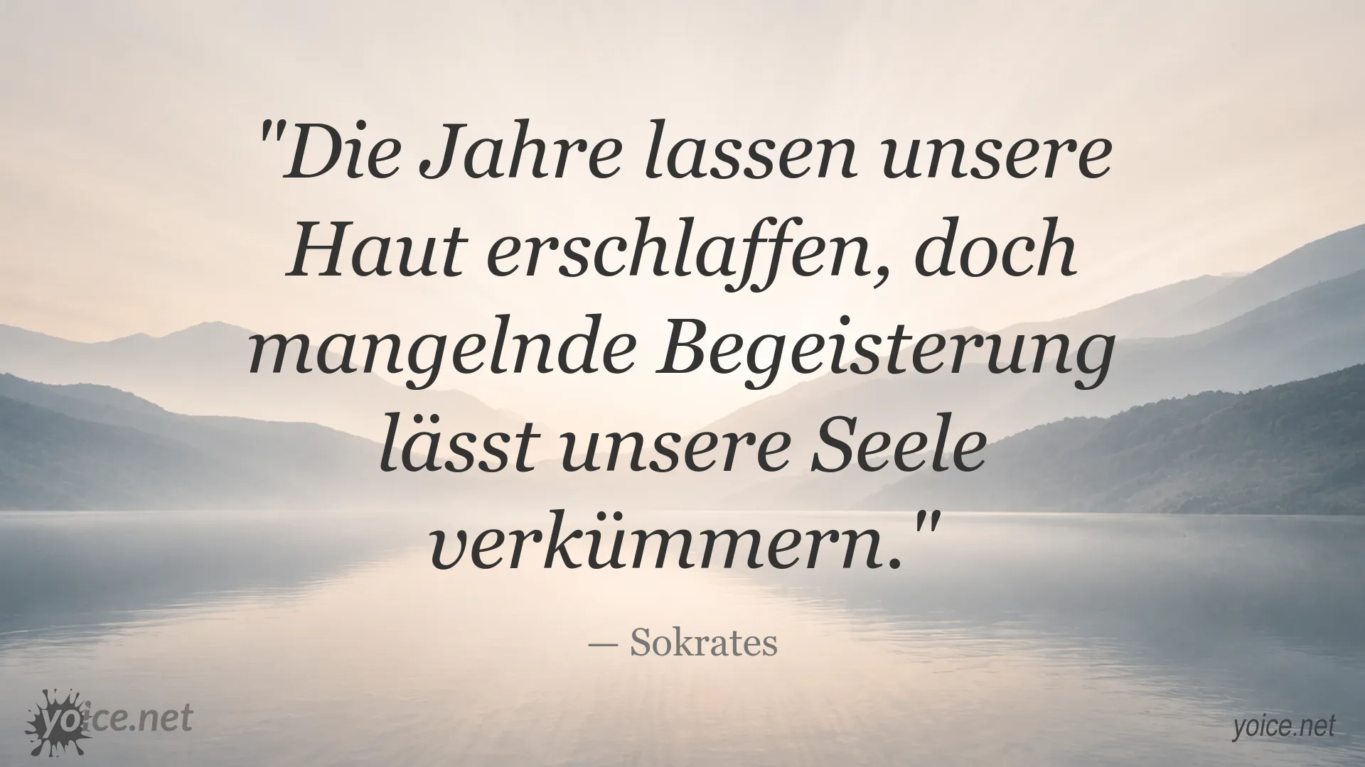 Zitat von Sokrates über das Alter, Begeisterung und die Seele