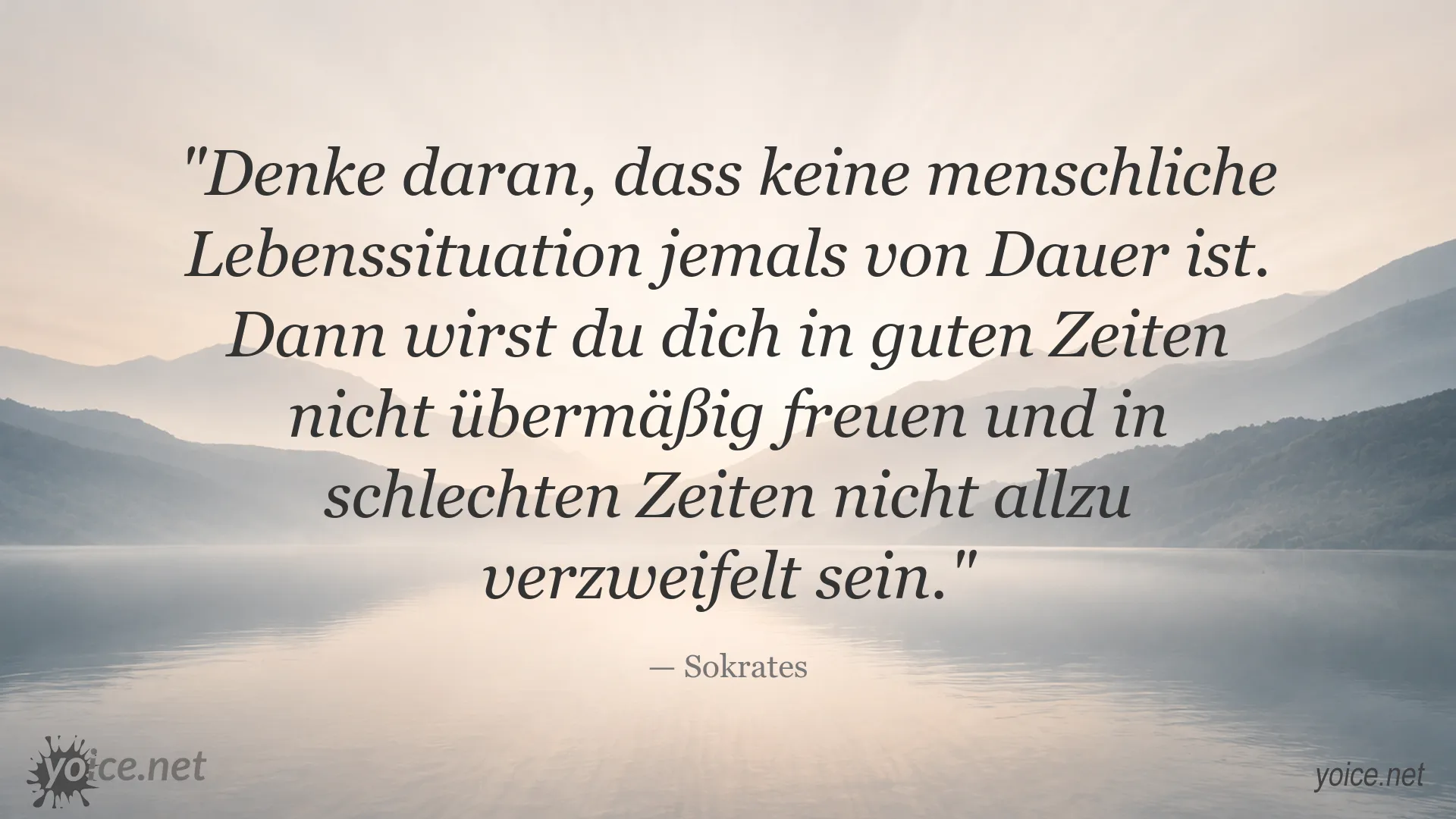 Sokrates Zitat über die Vergänglichkeit menschlicher Lebenssituationen