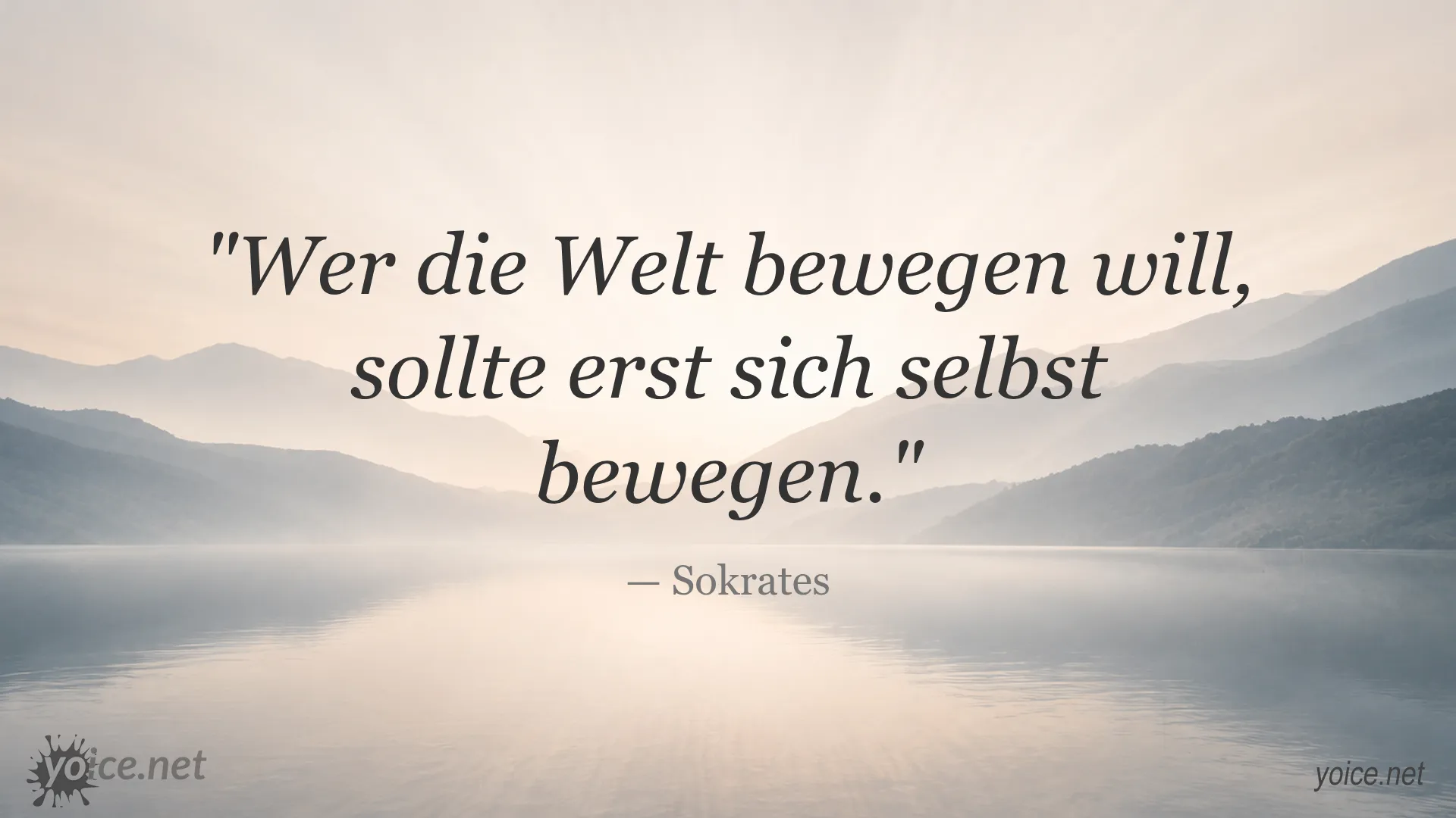 Zitat von Sokrates über die Selbstveränderung als Weg, die Welt zu bewegen