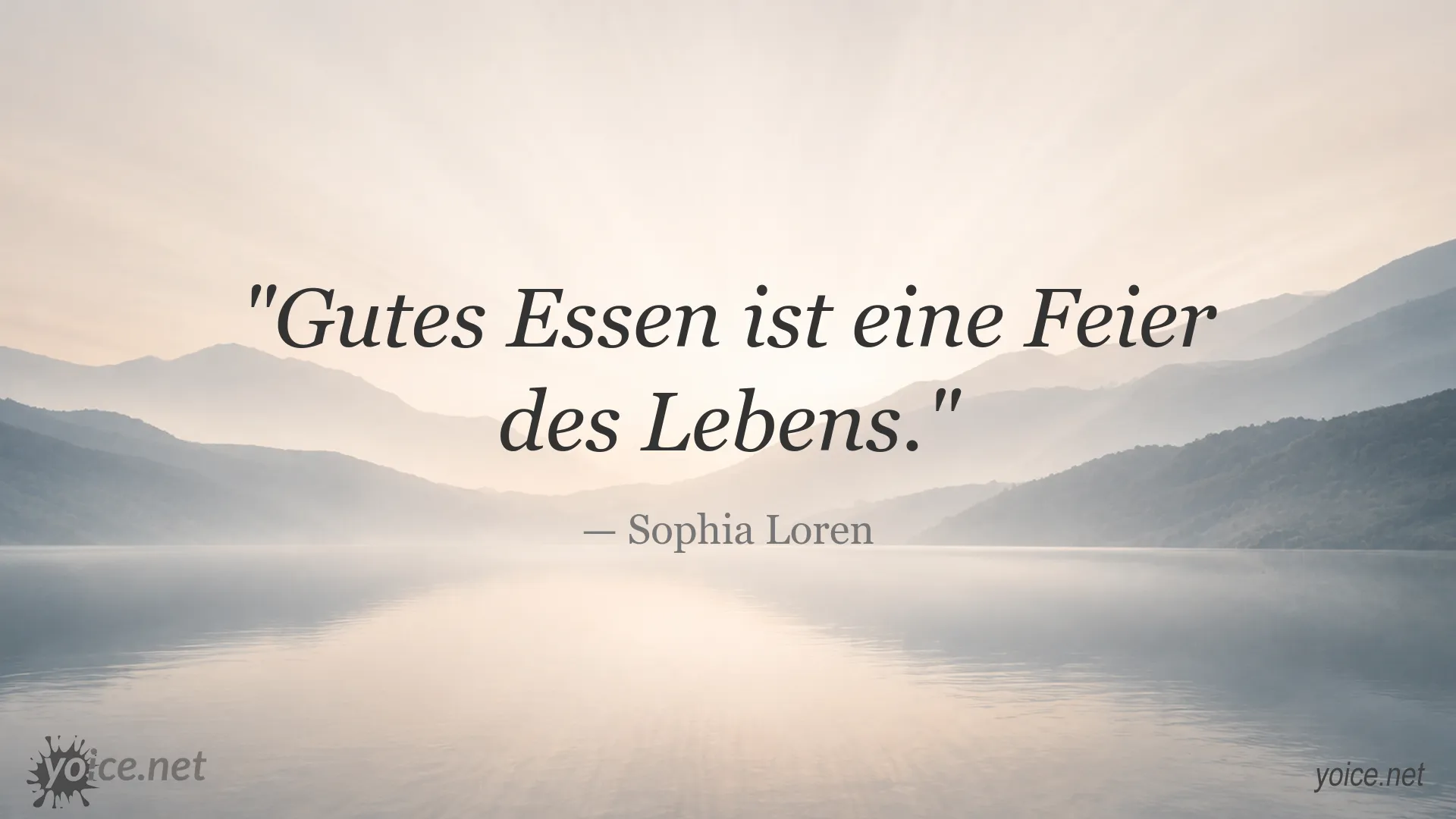 Inspirierendes Zitat von Sophia Loren über gutes Essen als Feier des Lebens