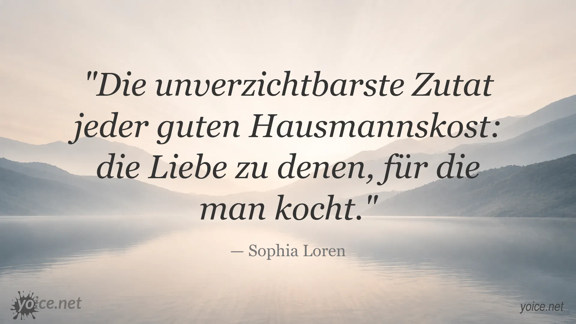 Zitat von Sophia Loren über Liebe als wichtigste Zutat guter Hausmannskost