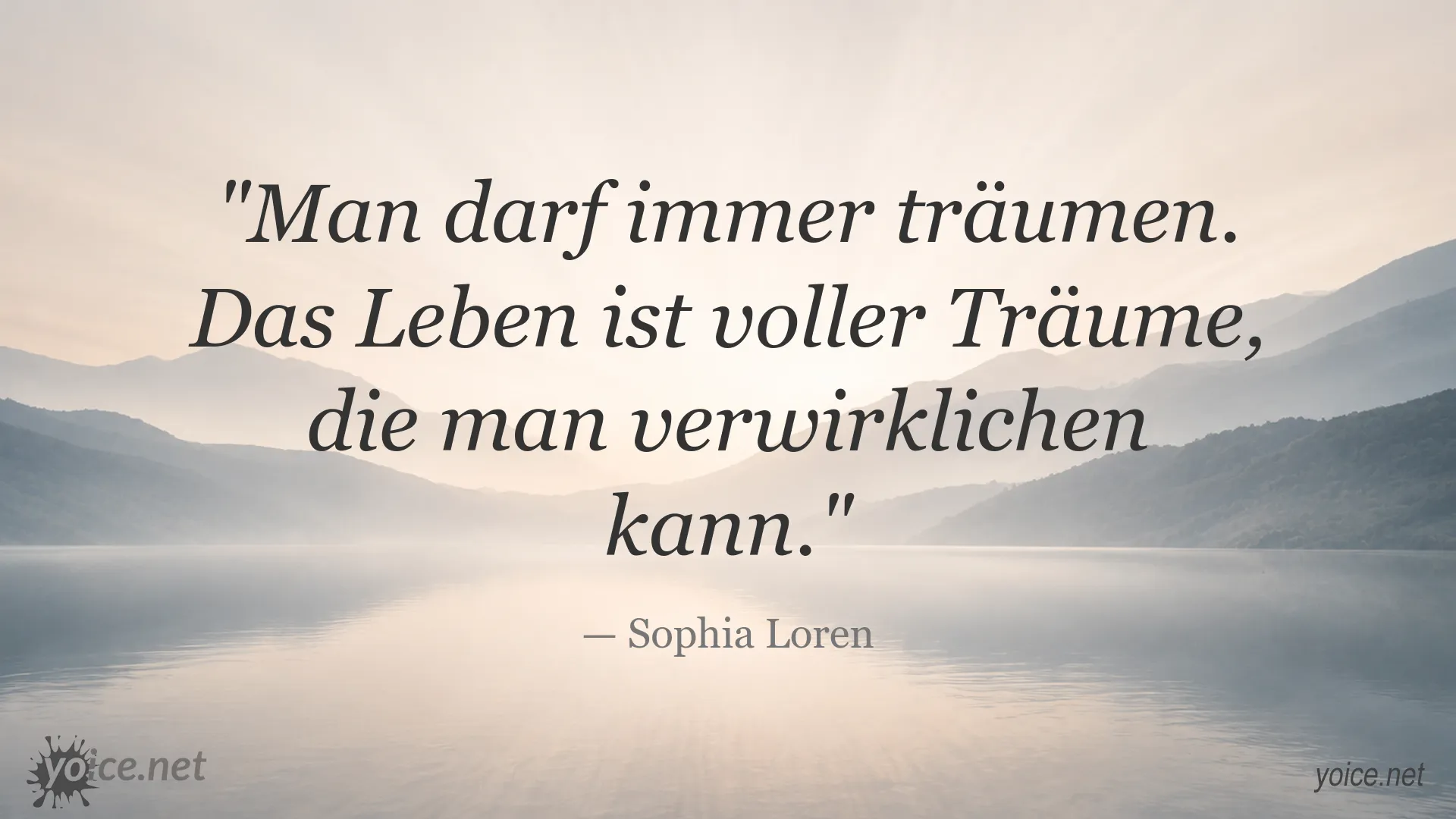 Inspirierendes Zitat von Sophia Loren über Träume und die Möglichkeit, sie zu verwirklichen