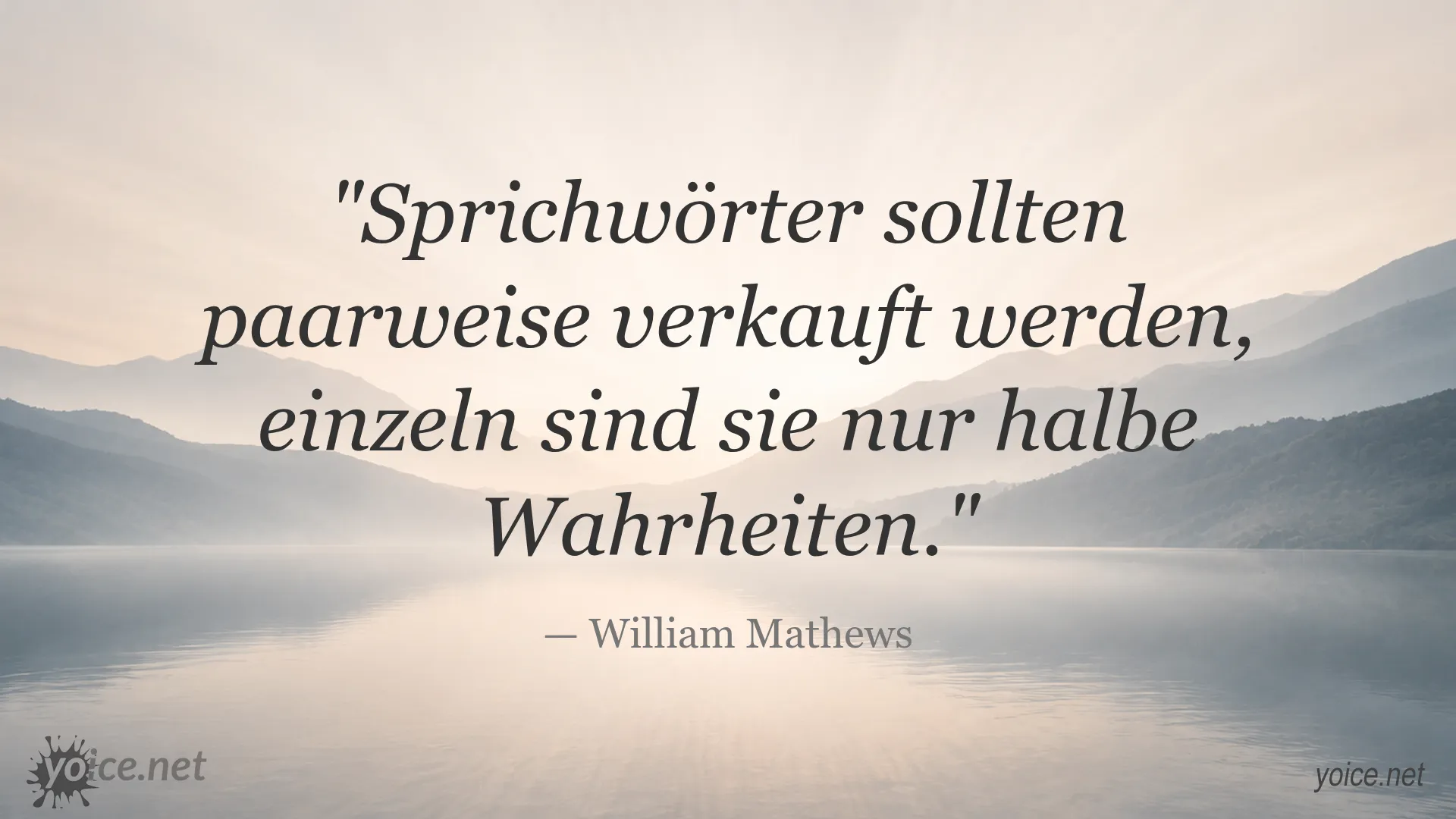 Zitat von William Mathews über Sprichwörter und Wahrheit