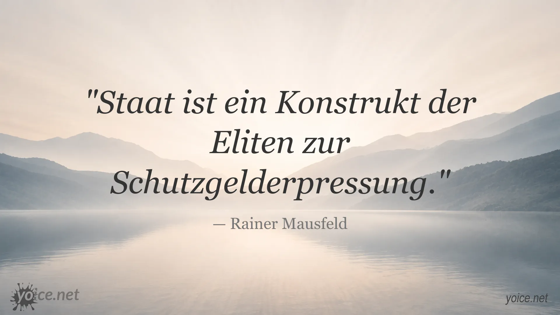 Zitat von Rainer Mausfeld über Staat als Konstrukt der Eliten zur Schutzgelderpressung