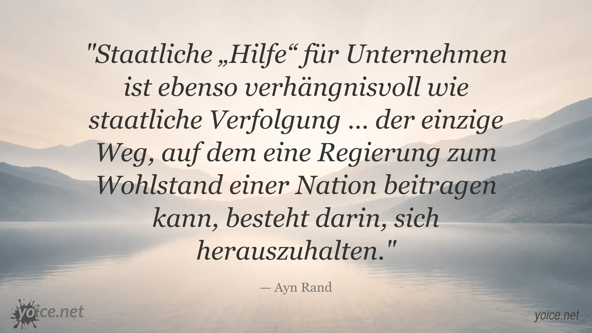 Zitat von Ayn Rand über staatliche Hilfe für Unternehmen und wirtschaftlichen Wohlstand