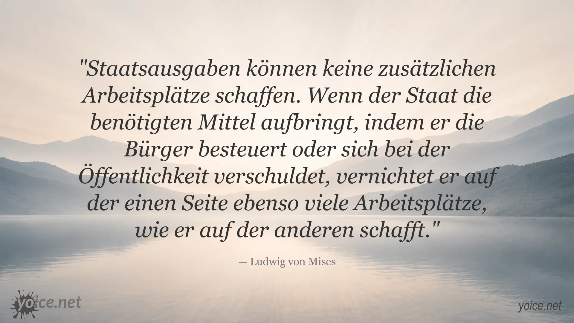 Zitatbild von Ludwig von Mises über Staatsausgaben und Arbeitsplätze