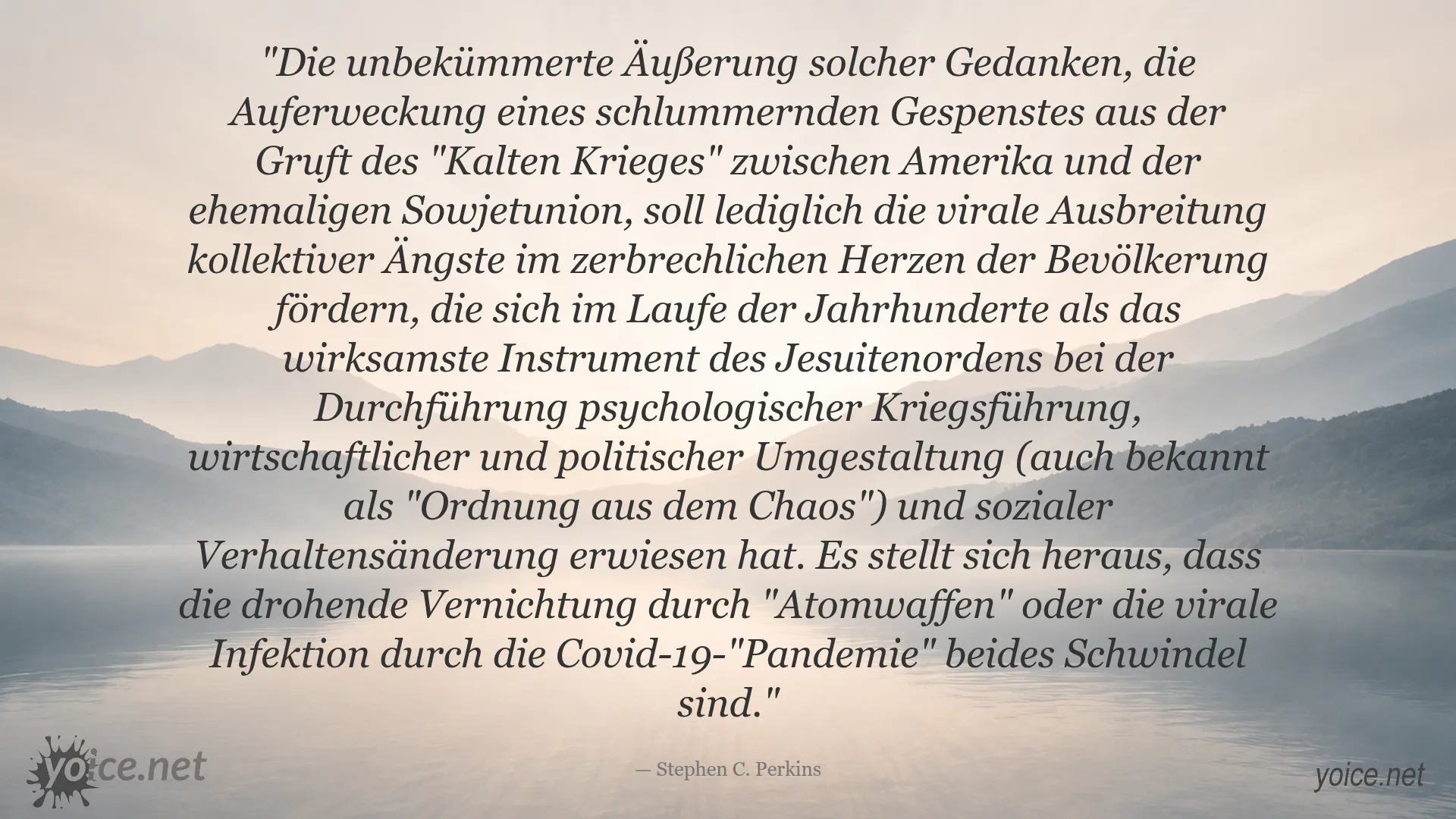 Zitat von Stephen C. Perkins über die verborgene Macht hinter kollektiven Ängsten und psychologische Kriegsführung