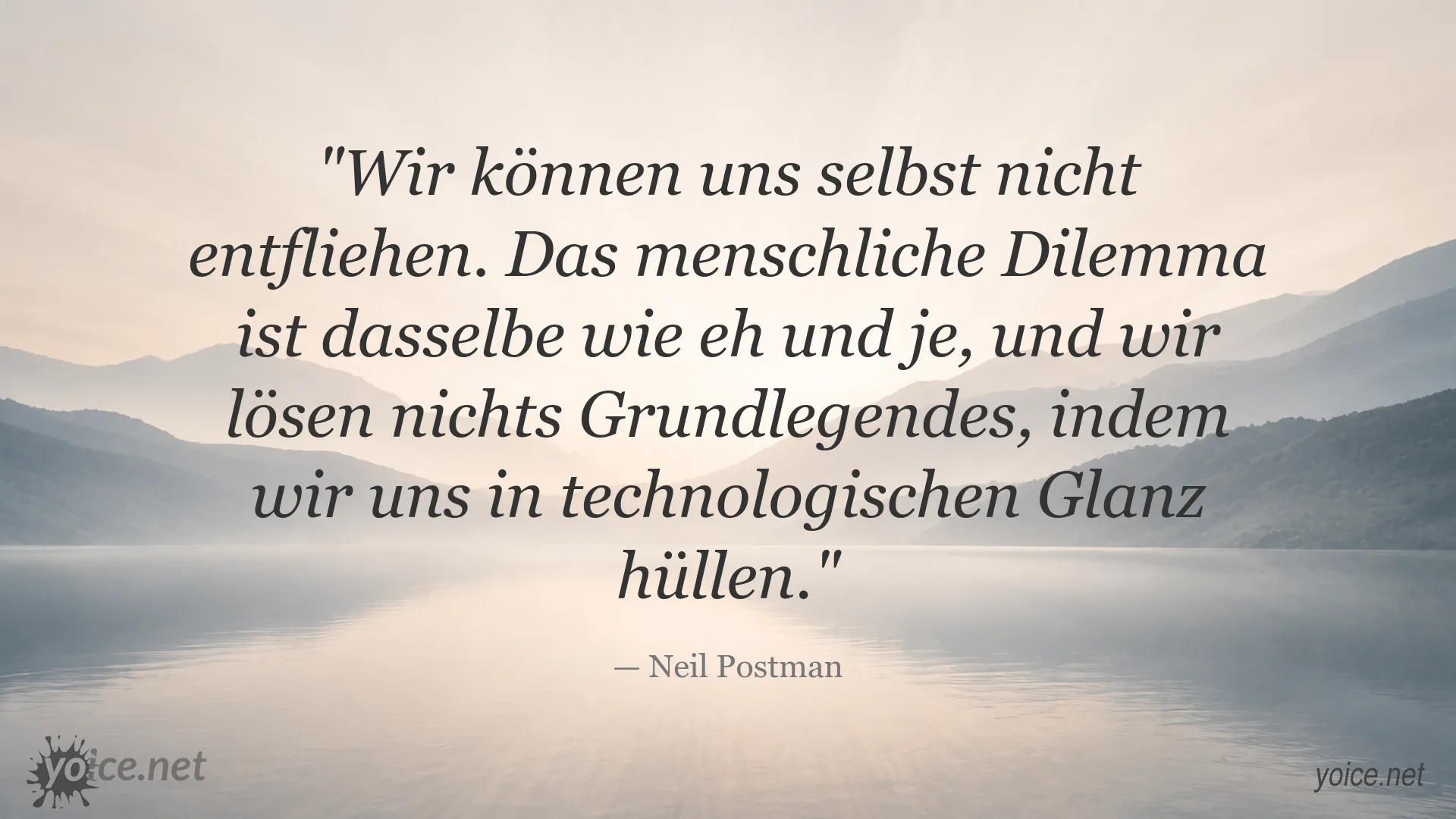 Zitatgrafik von Neil Postman über Technologie und das menschliche Dilemma