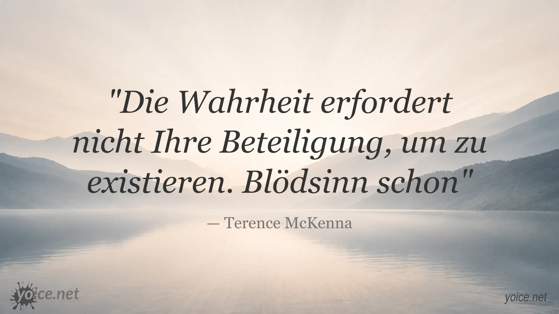 Zitat von Terence McKenna über Wahrheit und Blödsinn