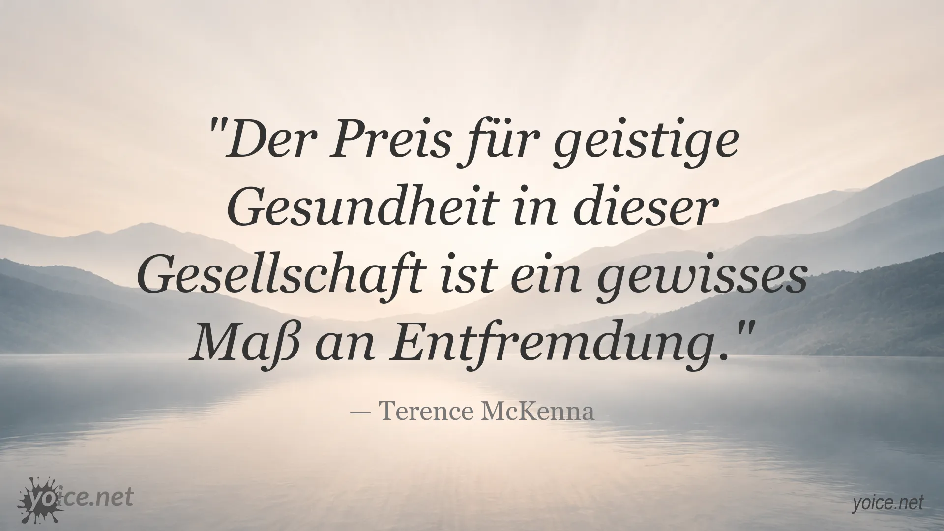 Zitatgrafik von Terence McKenna über geistige Gesundheit und Entfremdung