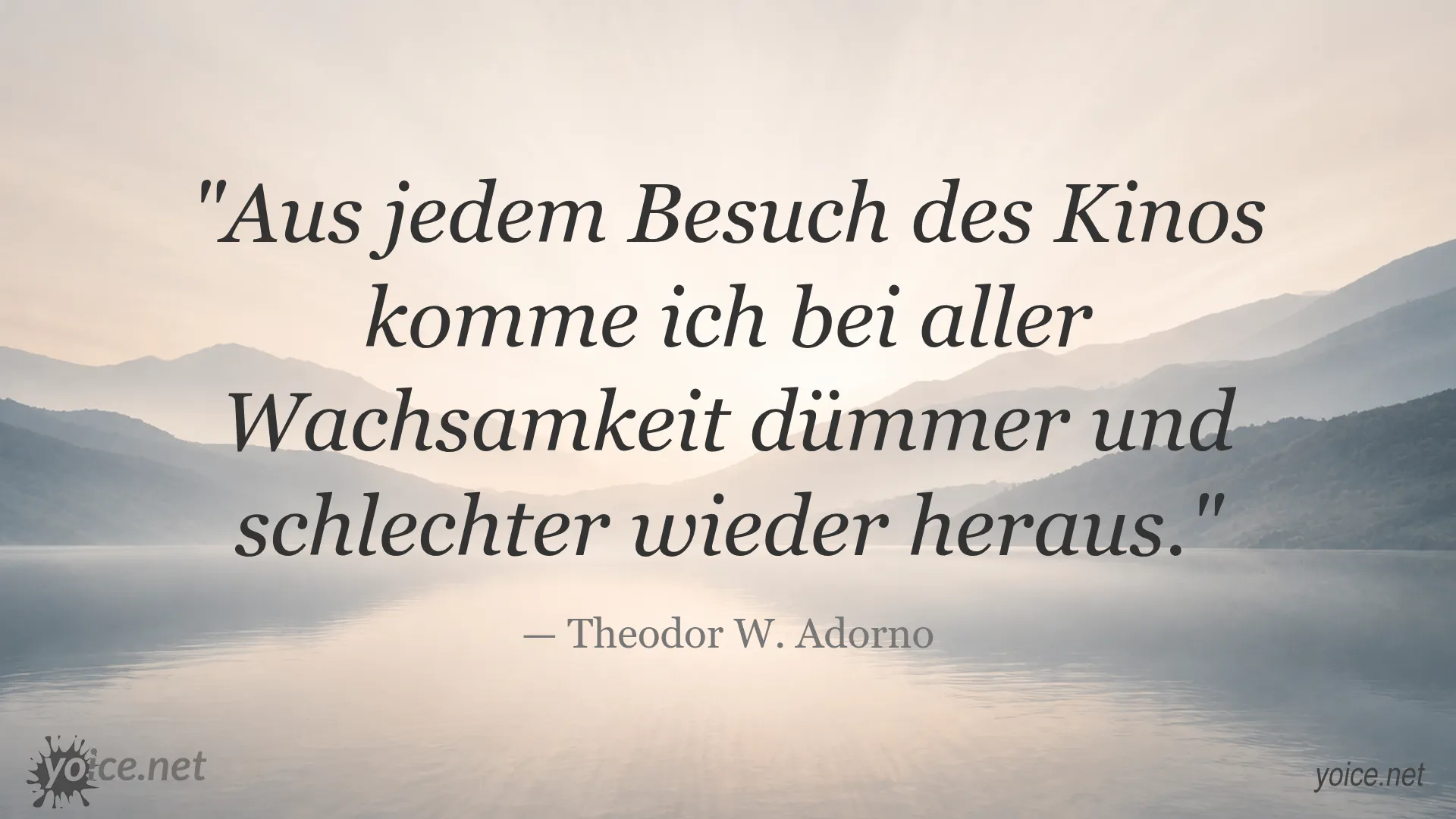 Zitat von Theodor W. Adorno über Kino und Intelligenz