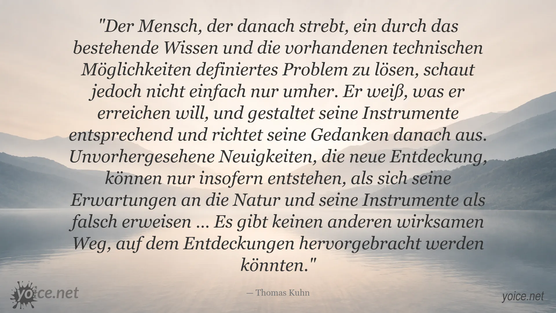 Zitat von Thomas Kuhn über wissenschaftliche Entdeckungen und den Weg zu neuen Entdeckungen
