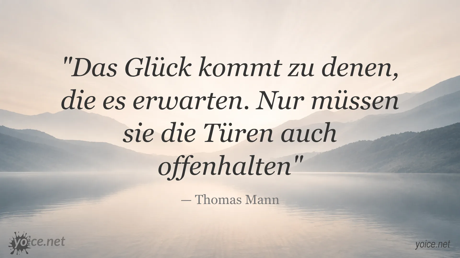 Zitat von Thomas Mann über Glück und Offenheit für Chancen