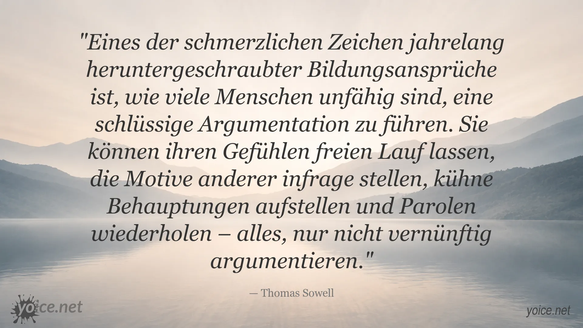 Zitatbild mit einem Gedanken von Thomas Sowell über Bildung und die Fähigkeit, schlüssig zu argumentieren