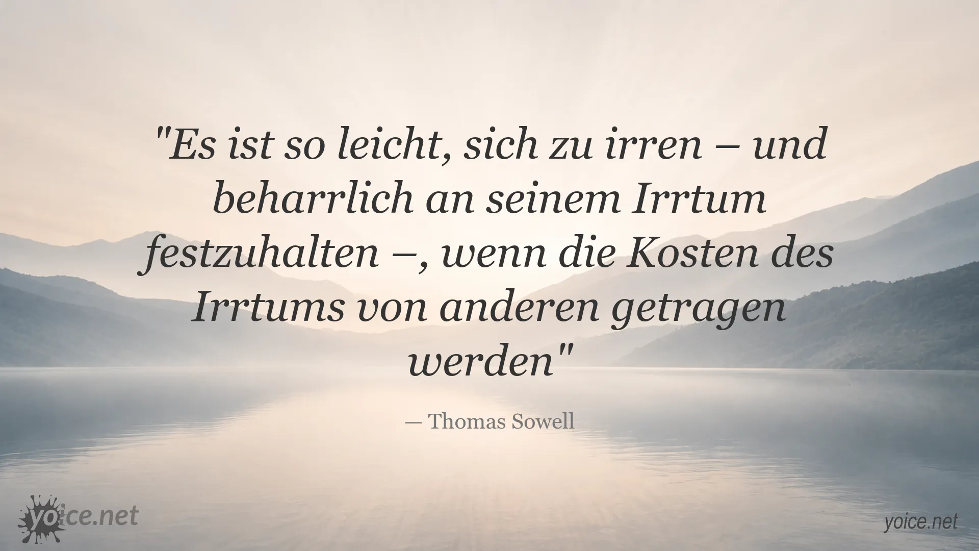 Zitatgrafik von Thomas Sowell über Irrtum, Verantwortung und die Folgen falscher Entscheidungen