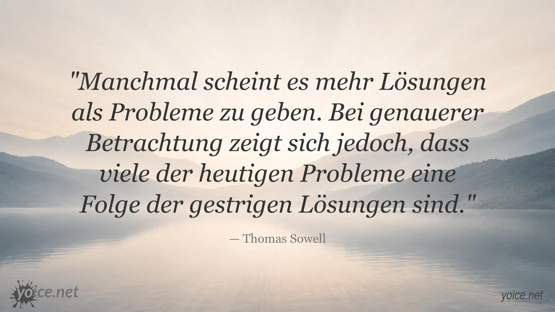 Zitatbild von Thomas Sowell über den Zusammenhang zwischen Lösungen und Problemen