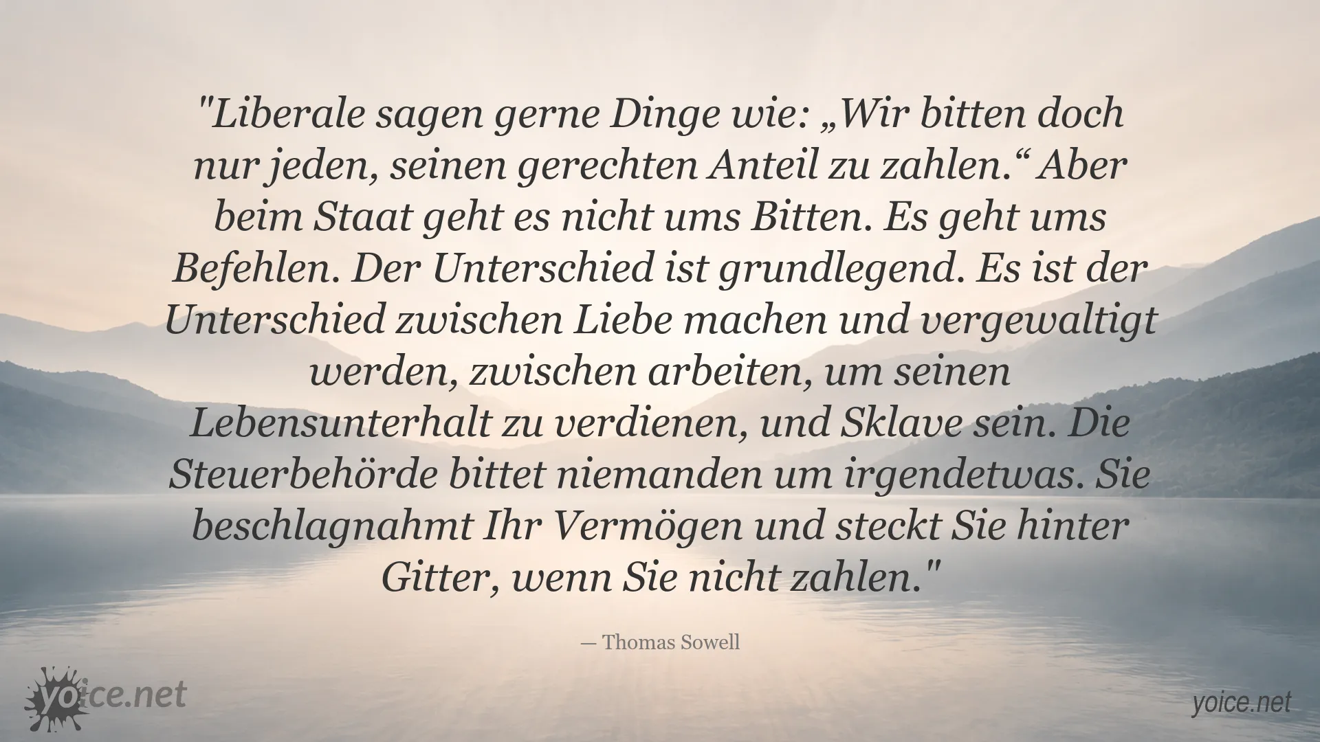 Thomas Sowell Zitat über staatliche Steuern und persönliche Freiheit