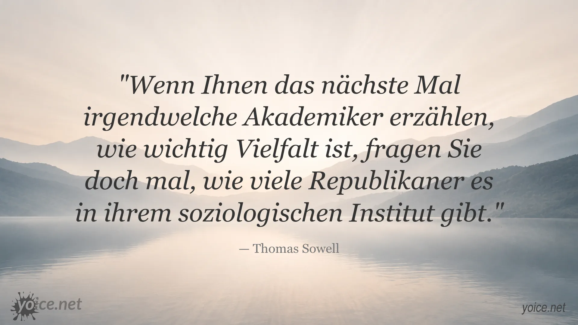 Zitatbild von Thomas Sowell über Vielfalt und politische Ausgewogenheit in akademischen Instituten