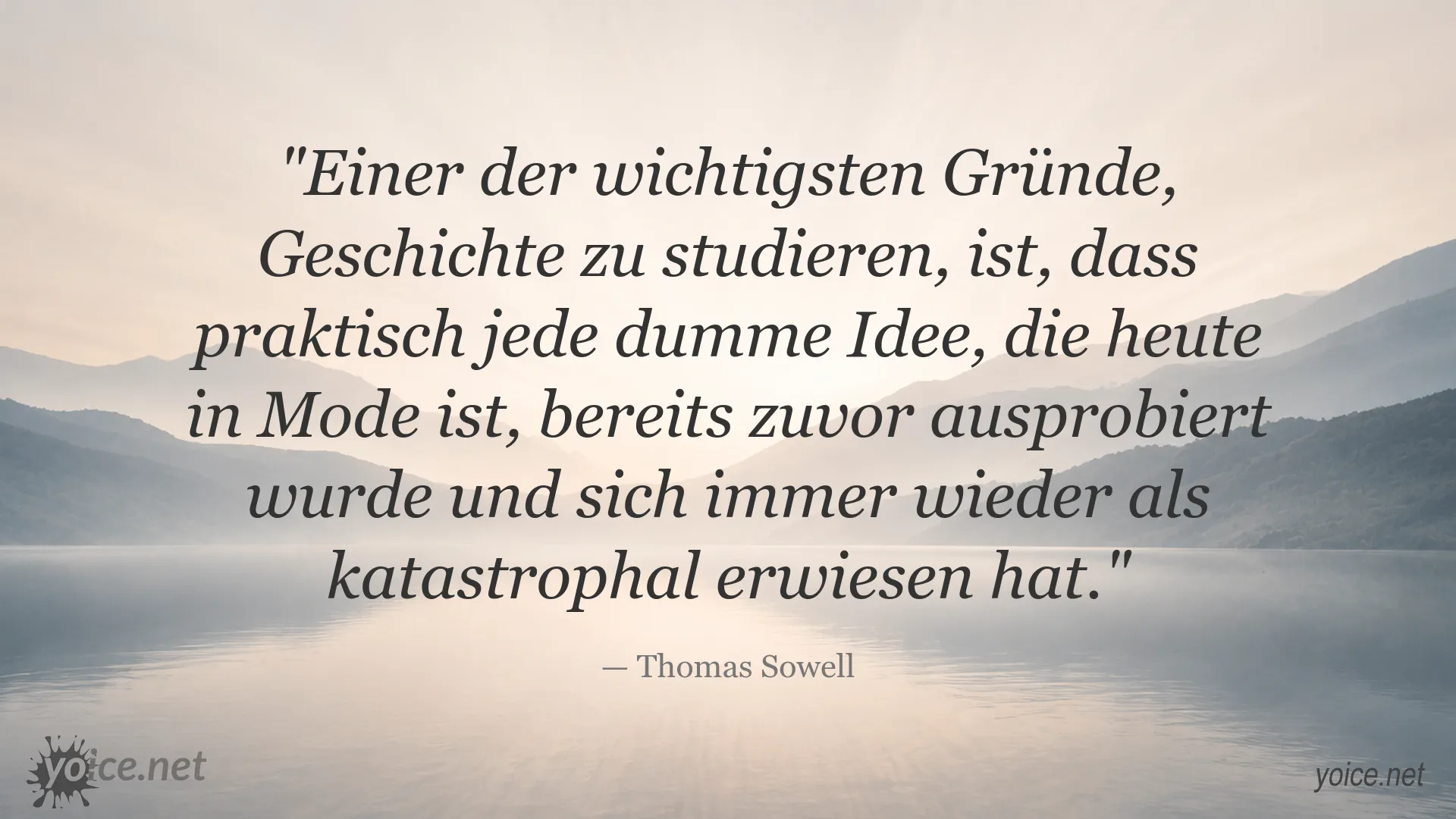 Zitatgrafik von Thomas Sowell über die Bedeutung des Geschichtsstudiums und historische Erfahrungen