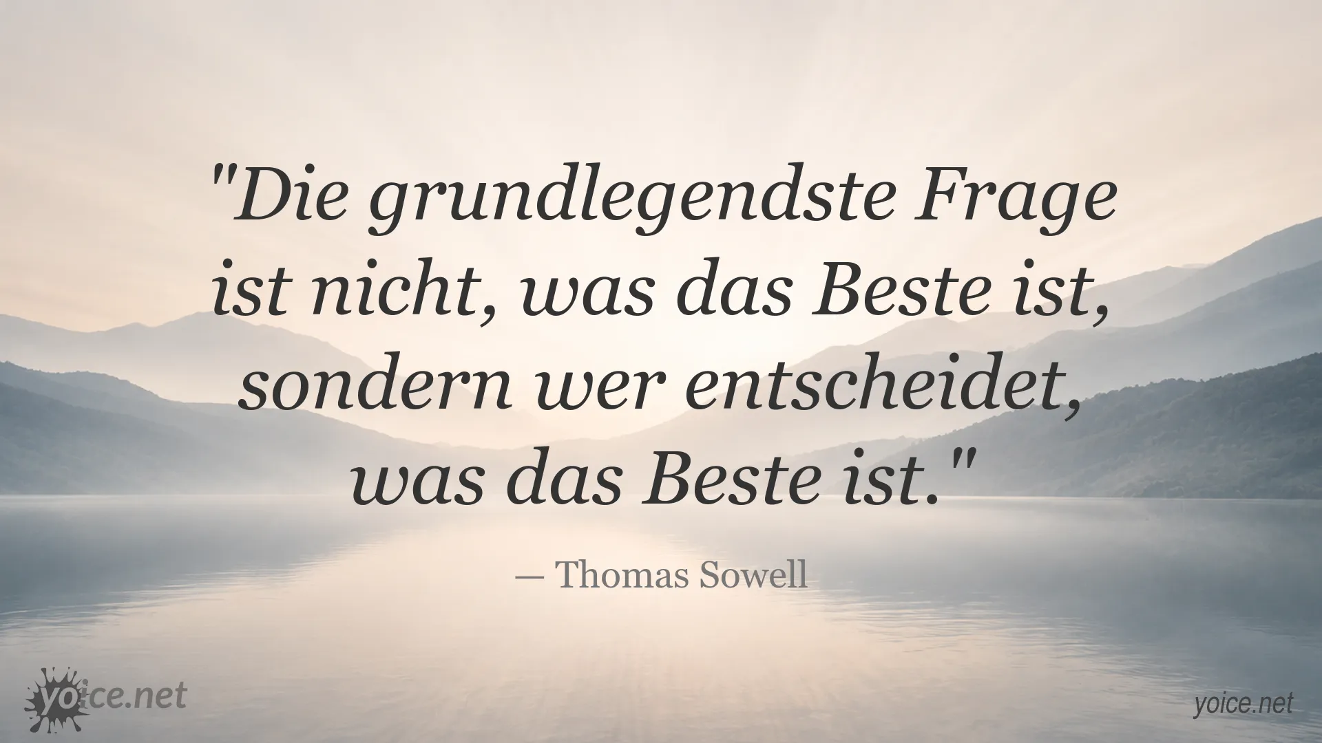 Inspirierendes Zitat von Thomas Sowell über die Frage, wer über das Beste entscheidet
