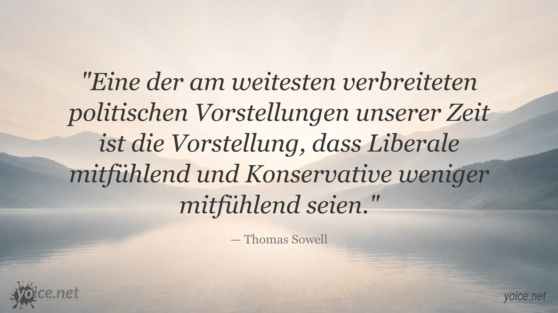Thomas Sowell Zitat über Mitgefühl und politische Vorstellungen
