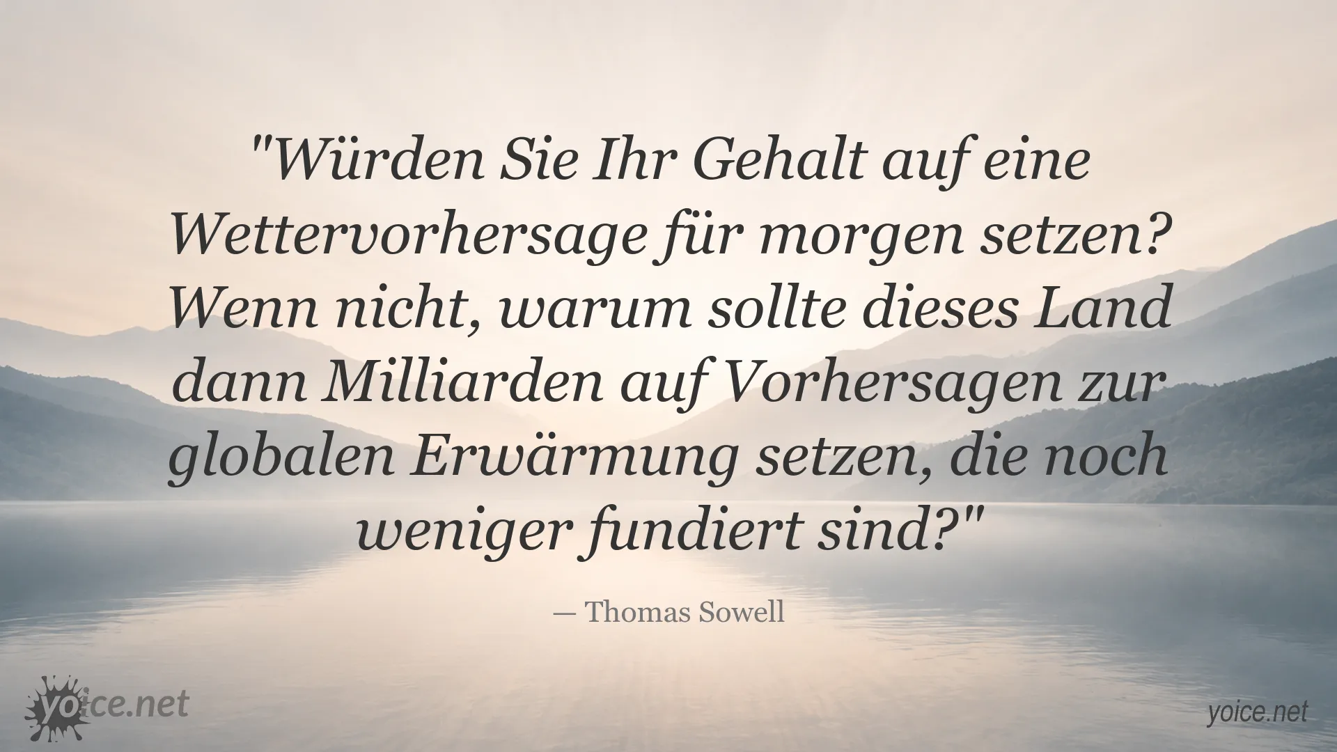 Zitat von Thomas Sowell über die Zuverlässigkeit von Vorhersagen zur globalen Erwärmung