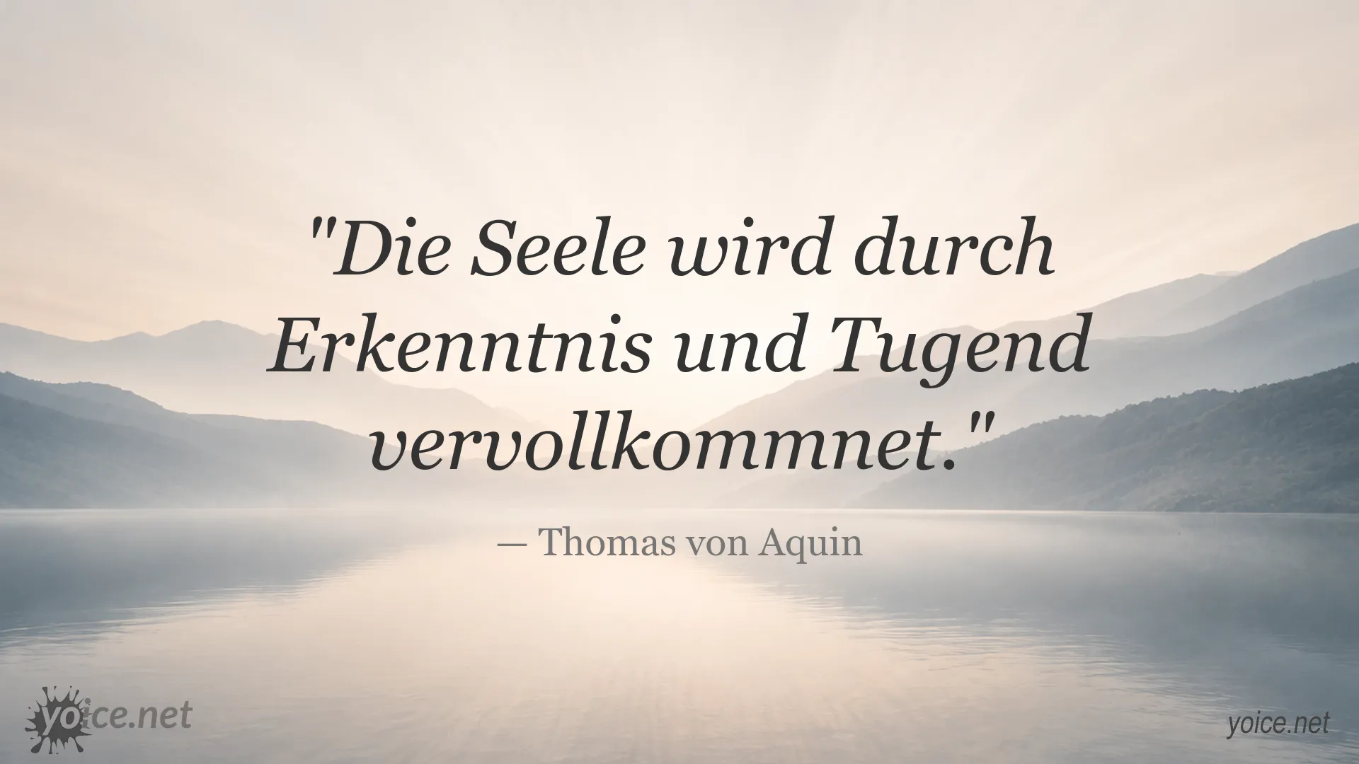 Zitatbild von Thomas von Aquin über die Vervollkommnung der Seele durch Erkenntnis und Tugend