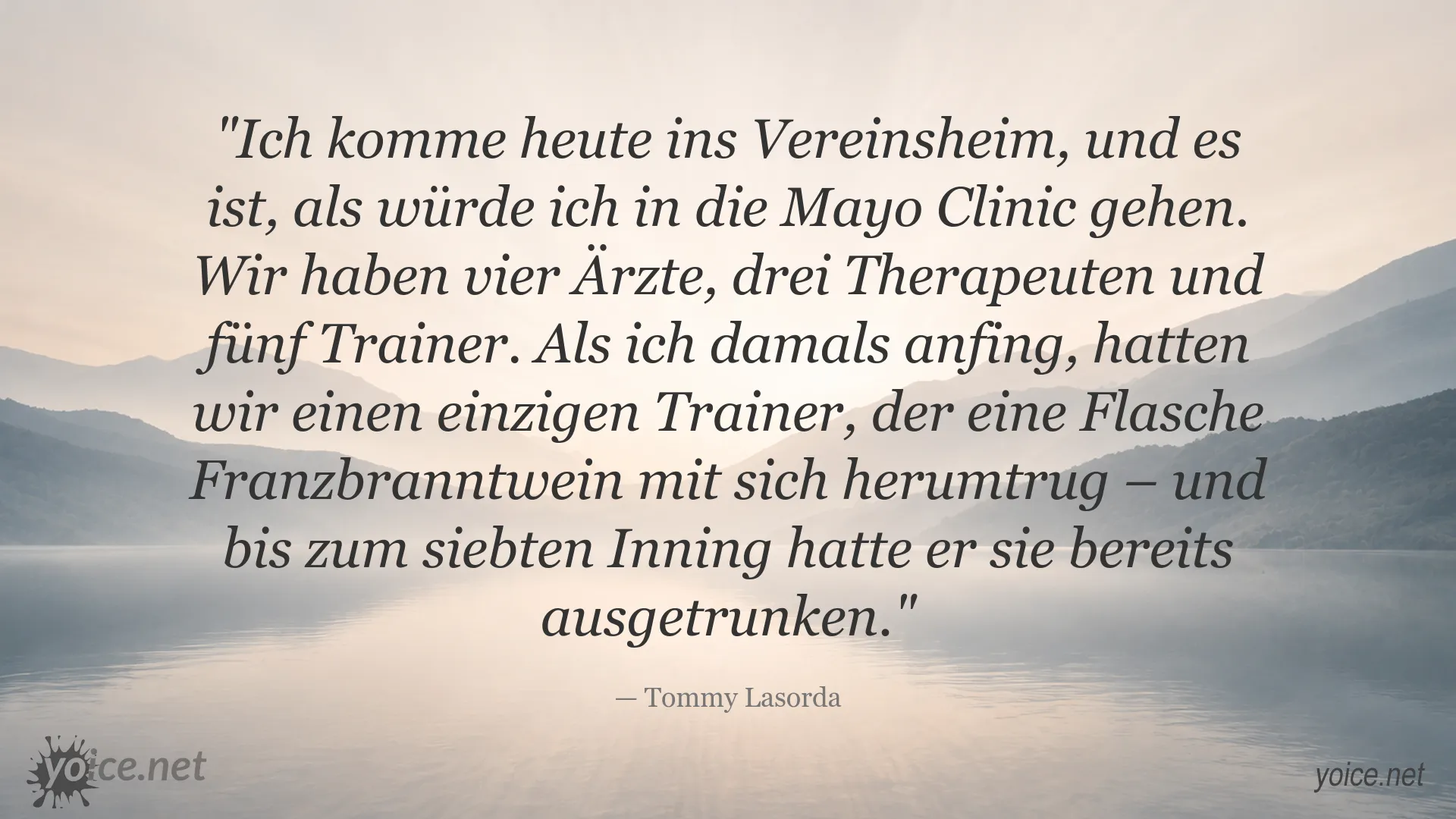Tommy Lasorda Zitat über Ärzte, Therapeuten und Trainer im Baseball