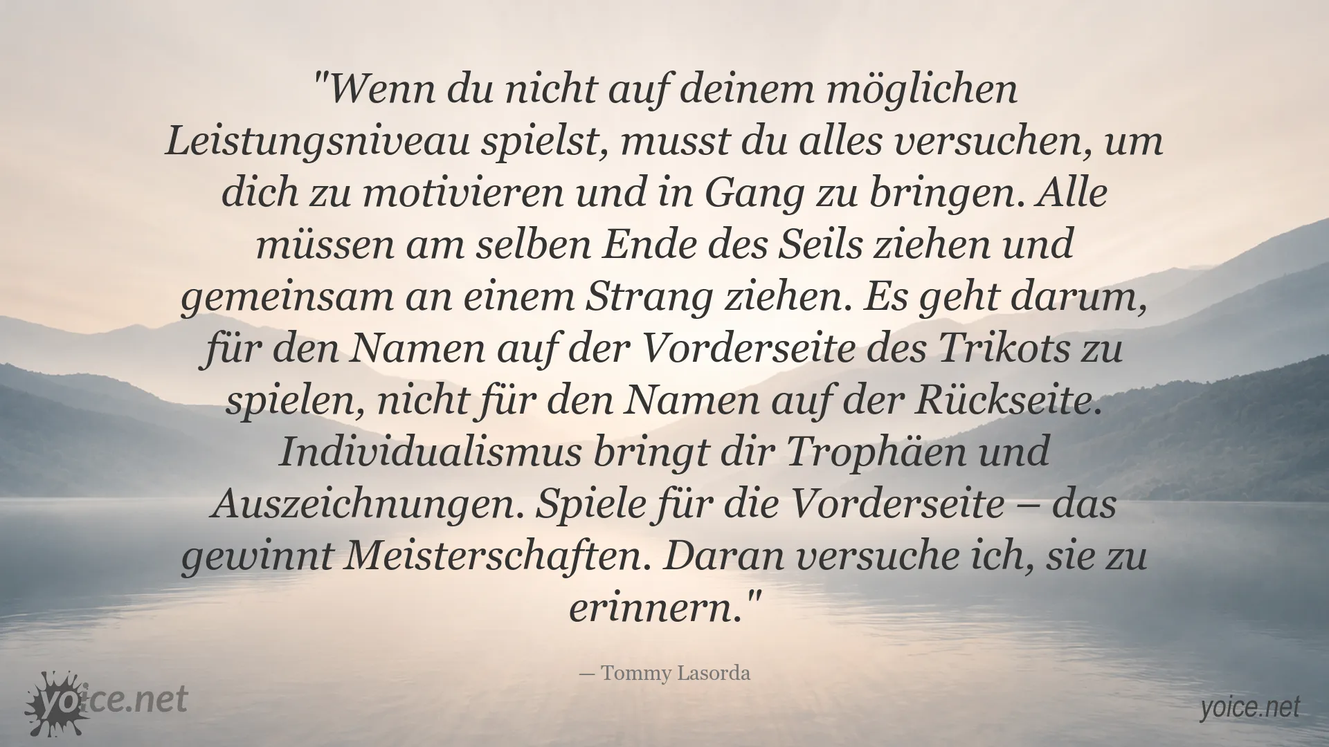 Tommy Lasorda Zitat über Teamgeist, Motivation und gemeinsames Gewinnen