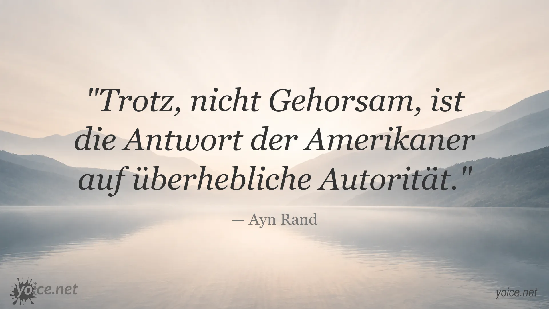 Zitatgrafik von Ayn Rand über Trotz und Autorität