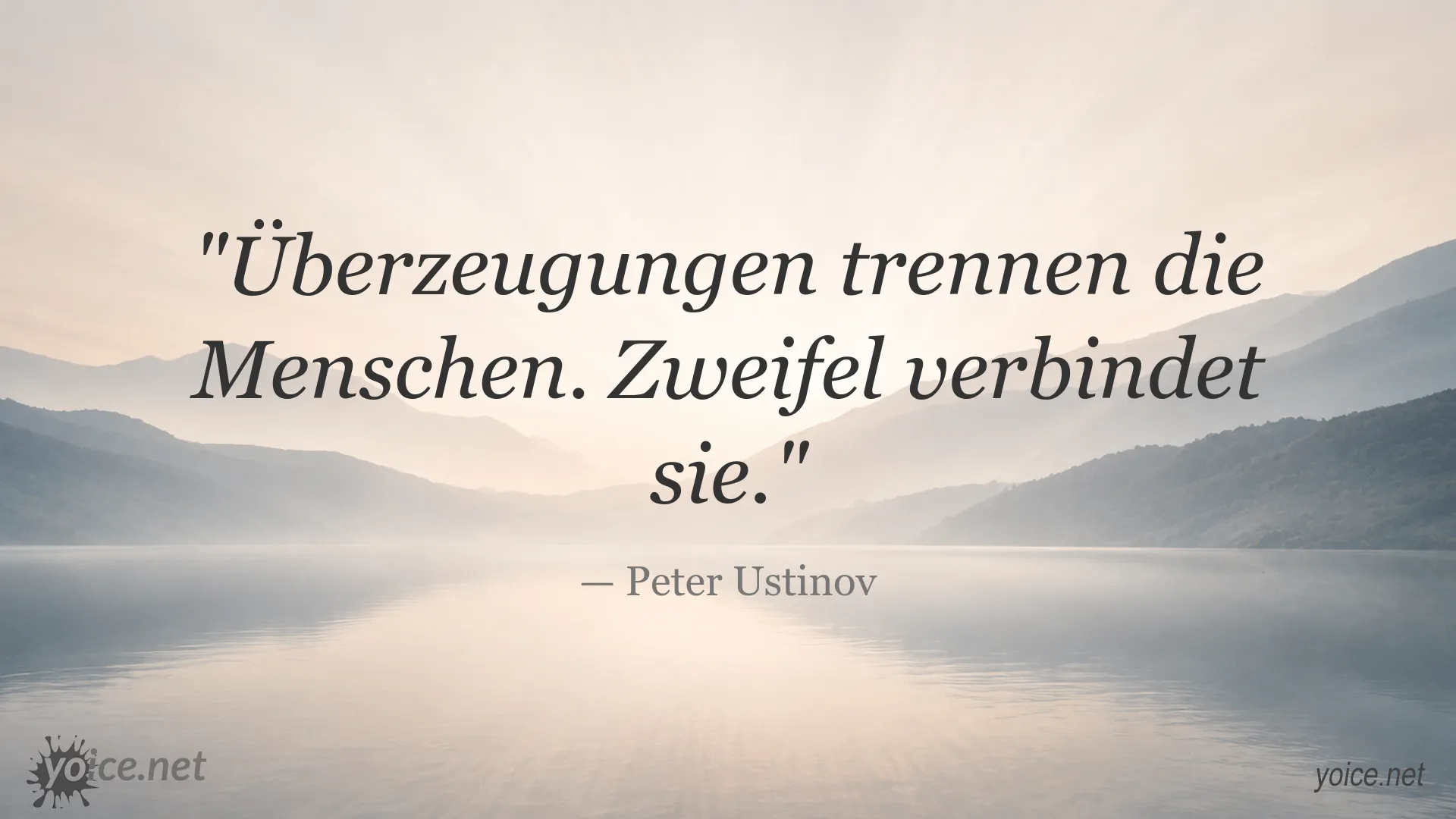 Zitatgrafik mit einem Zitat von Peter Ustinov über Überzeugungen und Zweifel