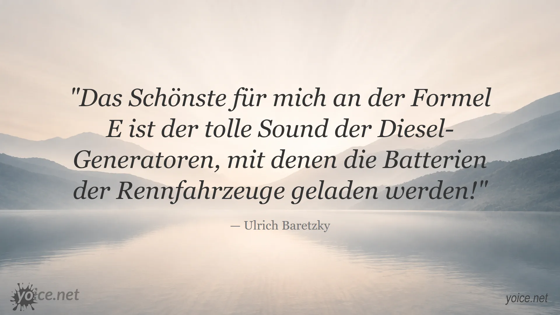 Zitat von Ulrich Baretzky über den Sound der Diesel-Generatoren in der Formel E