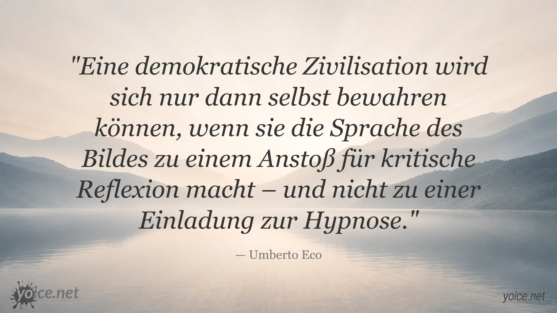 Zitat von Umberto Eco über Bilder, Medien und kritische Reflexion