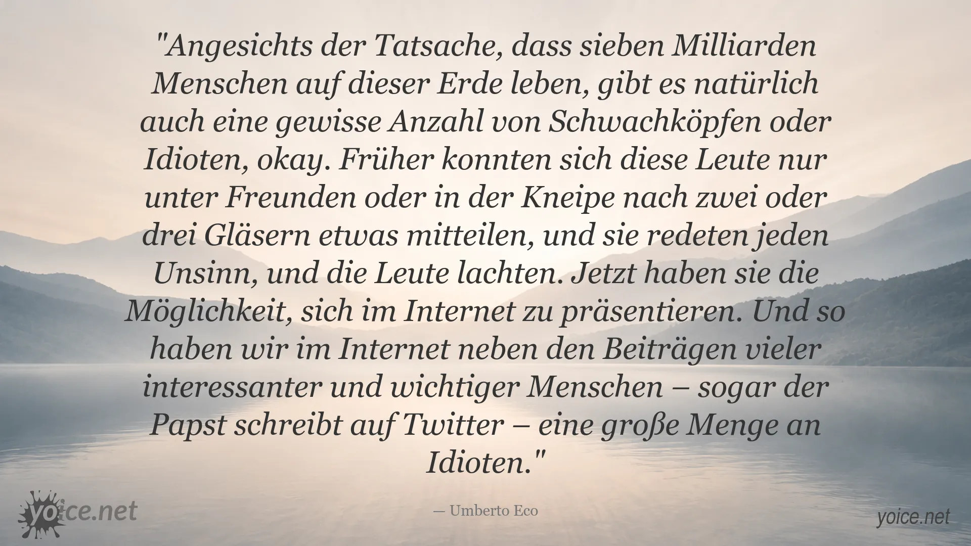 Zitatbild mit einem Zitat von Umberto Eco über das Internet und öffentliche Meinungen