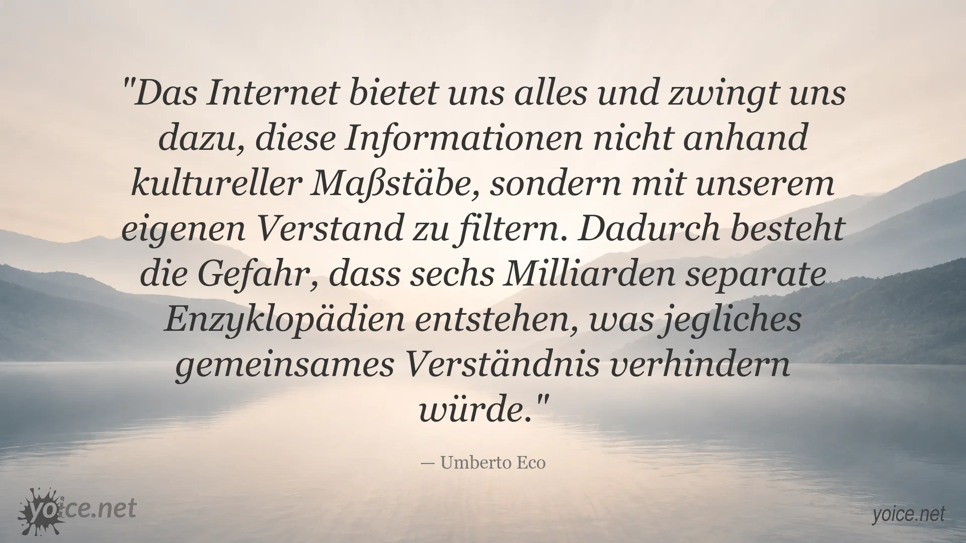 Zitatbild von Umberto Eco über das Internet, die Filterung von Informationen und gemeinsames Verständnis