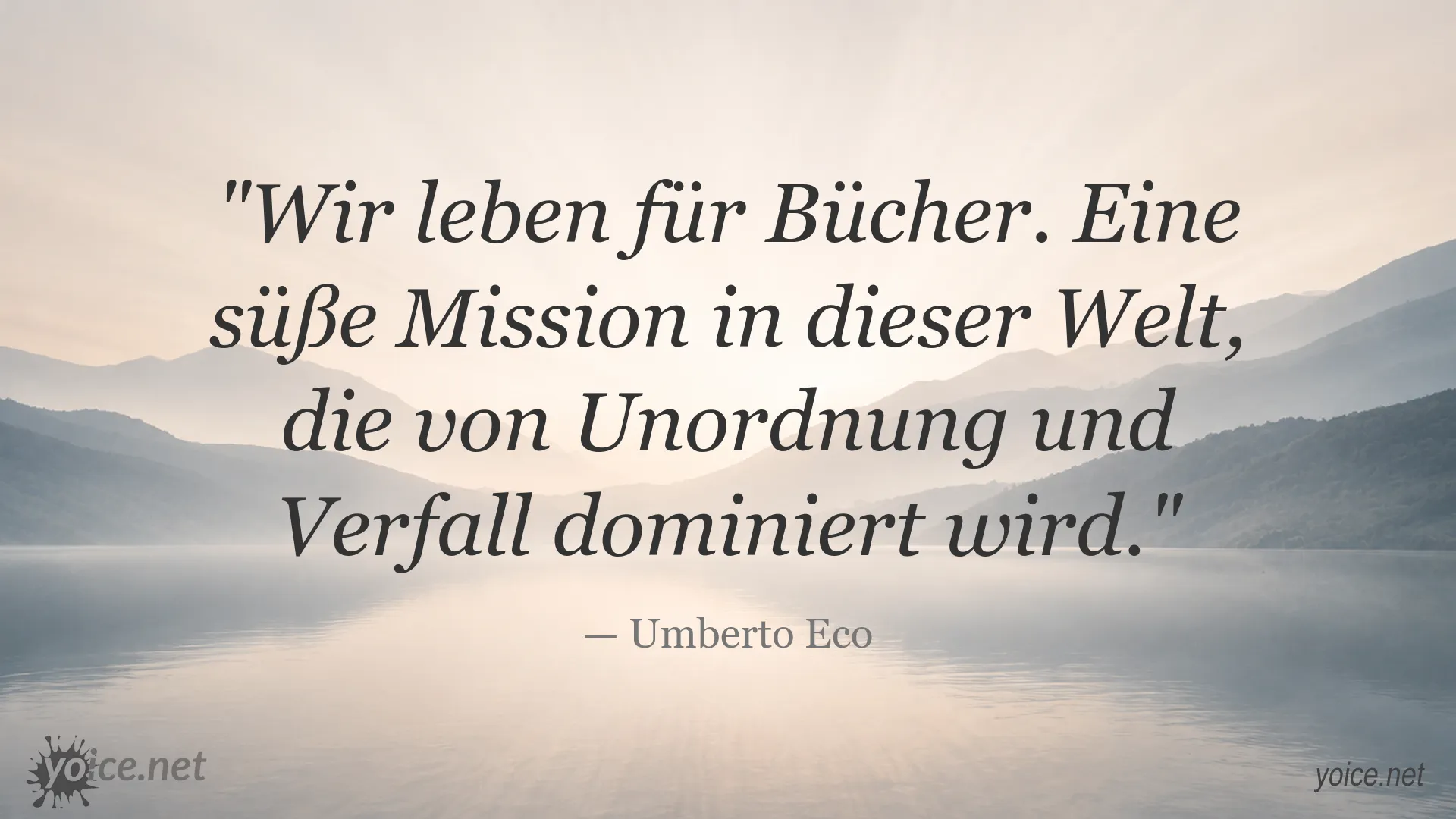 Zitat von Umberto Eco über die Bedeutung von Büchern