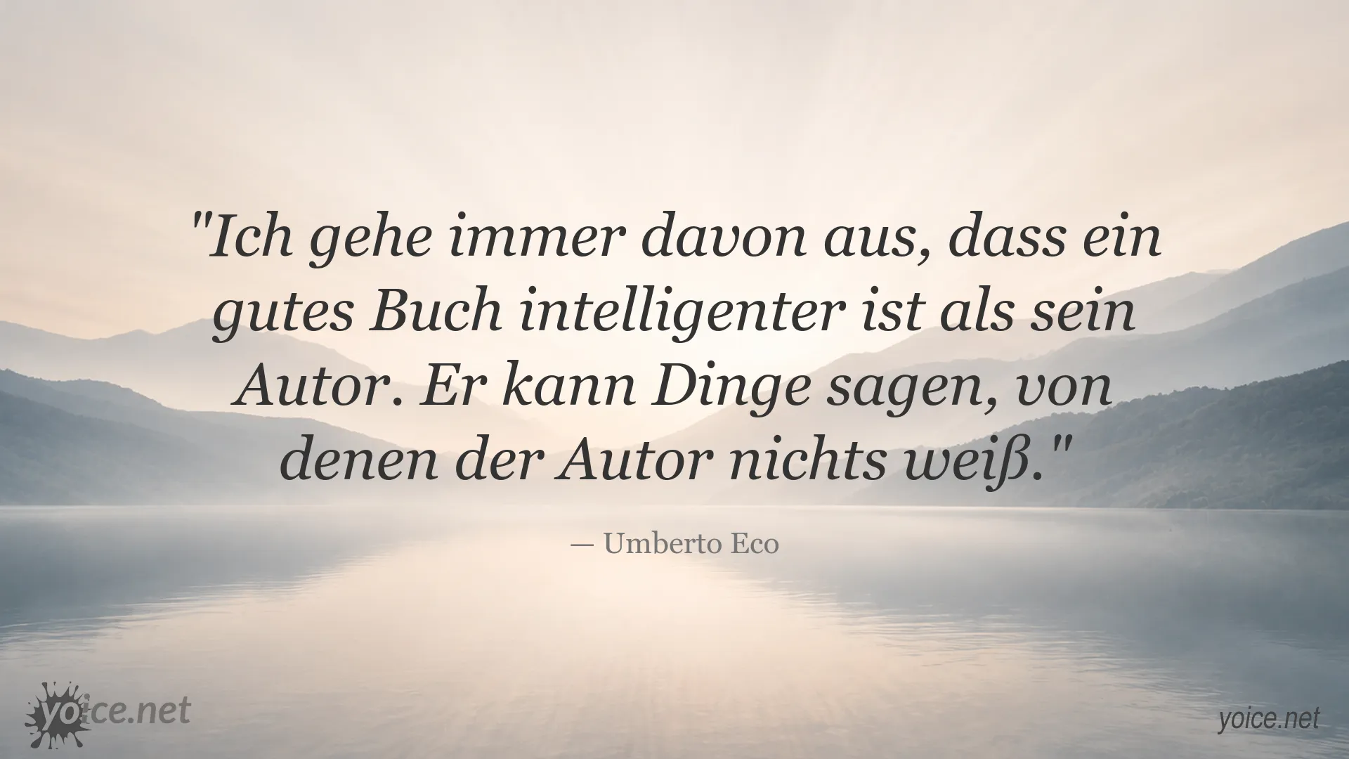 Zitatbild von Umberto Eco über die Intelligenz guter Bücher