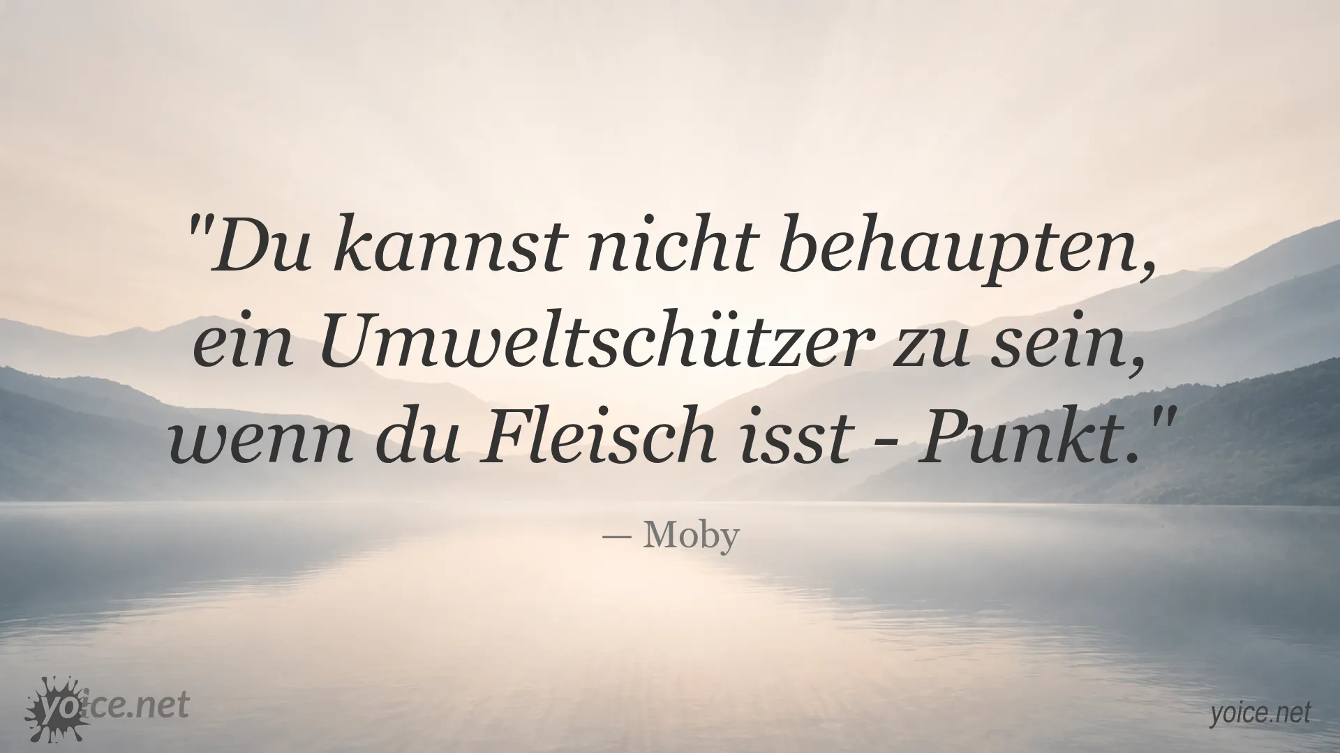 Zitat von Moby über Umweltschutz und Fleischkonsum
