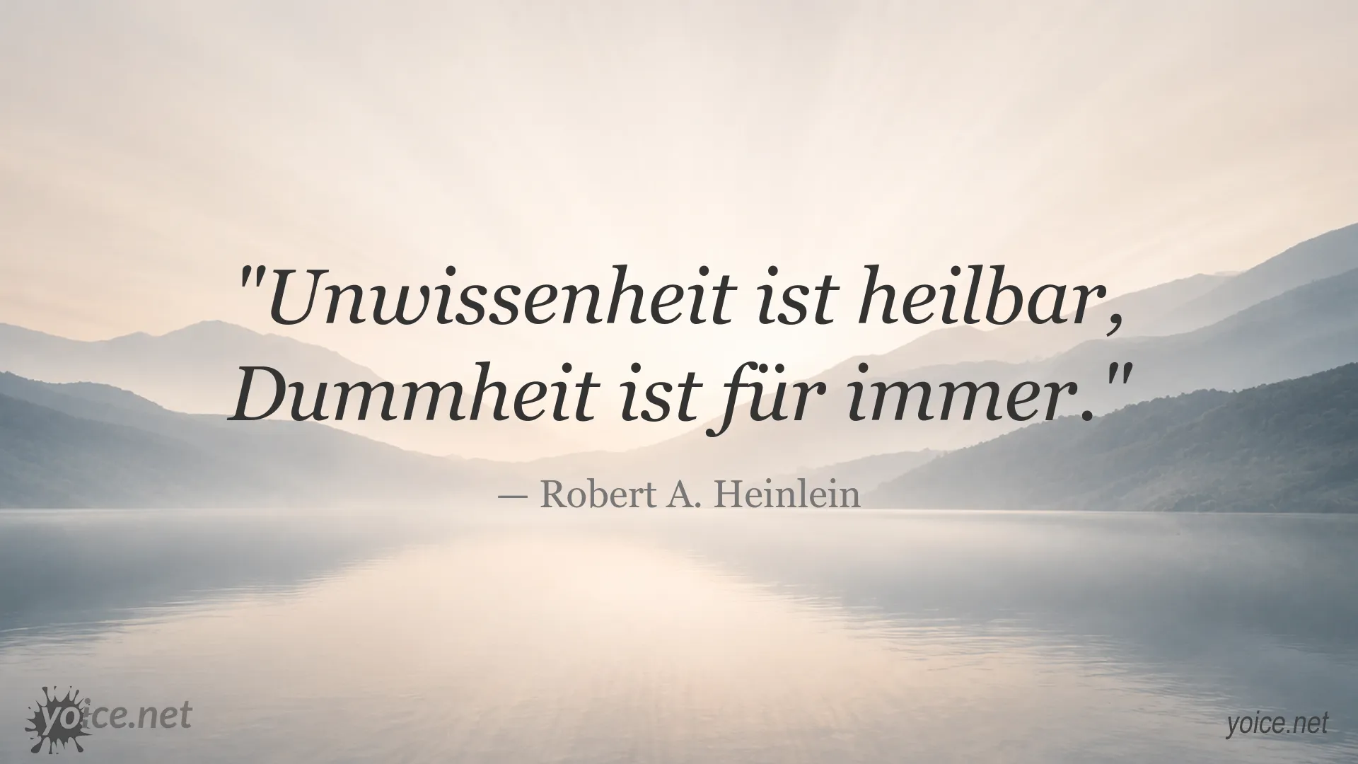 Zitat von Robert A. Heinlein über Unwissenheit und Dummheit