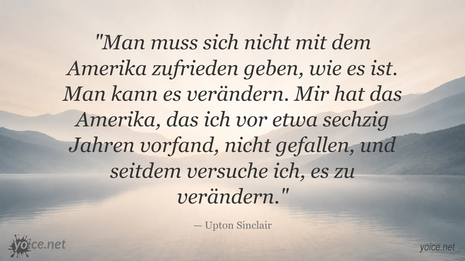 Zitat von Upton Sinclair über die Veränderung Amerikas