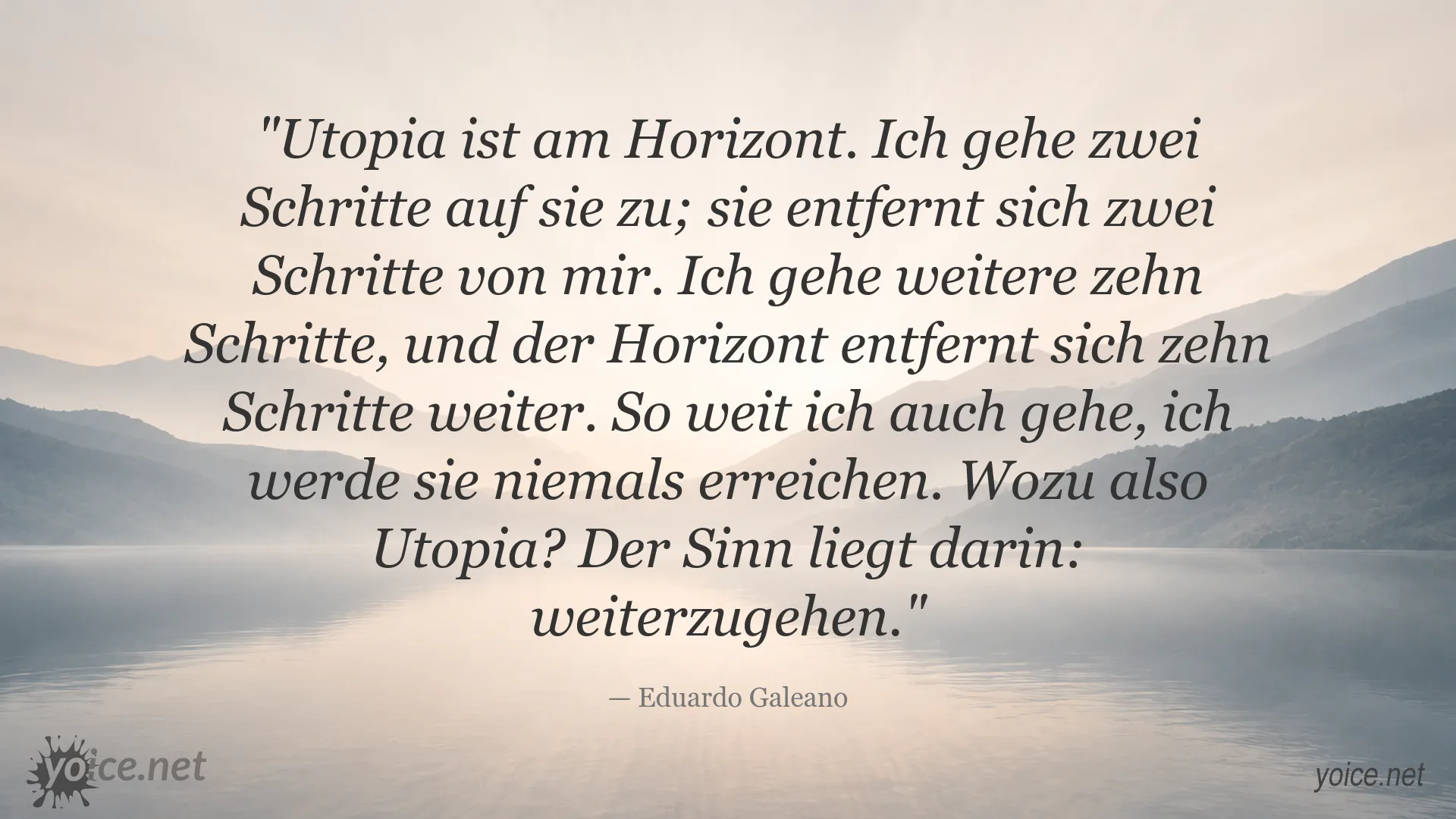 Zitat von Eduardo Galeano über Utopia, Hoffnung und das Weitergehen