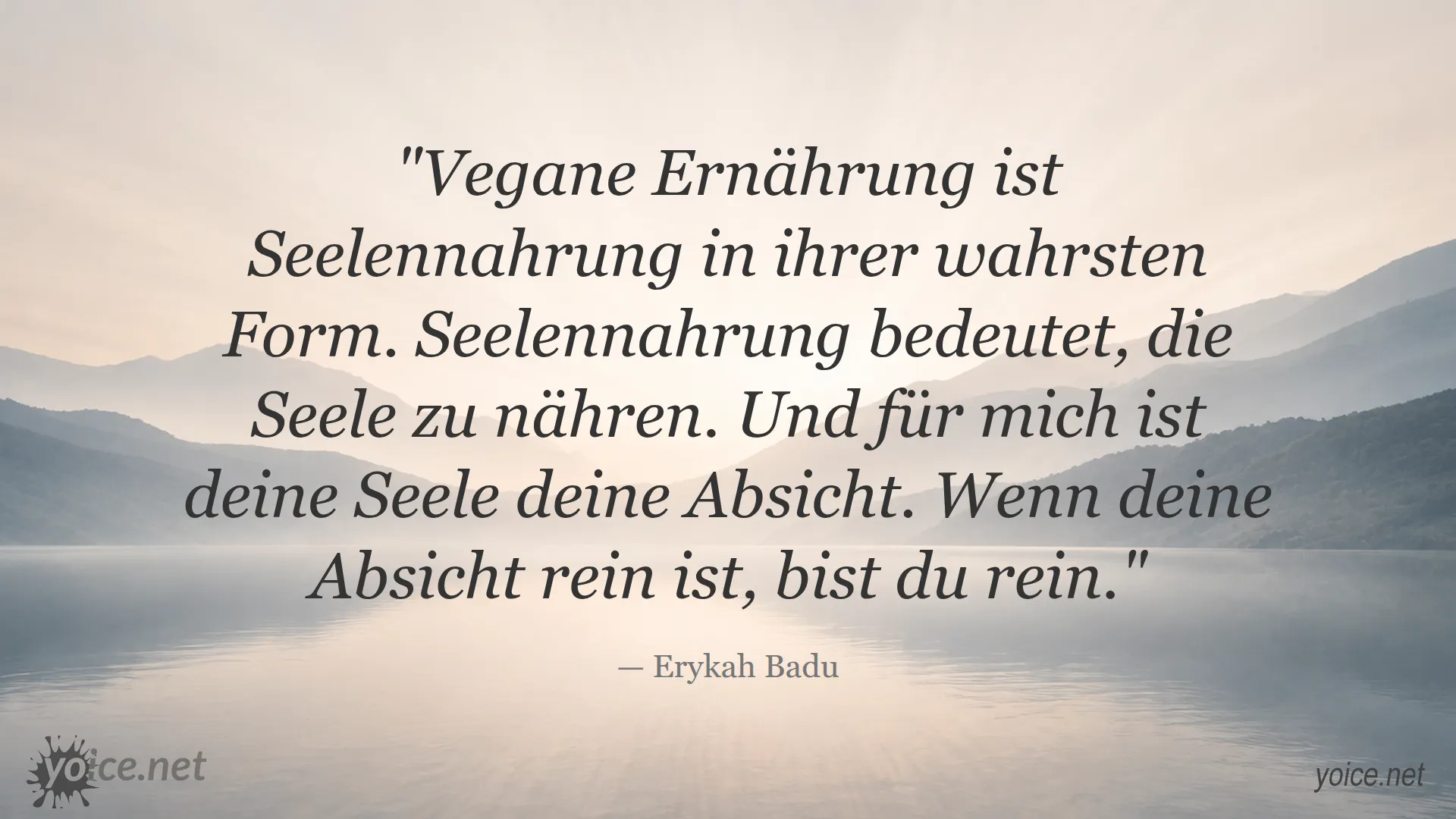 Vegane Ernährung ist Seelennahrung Zitat von Erykah Badu