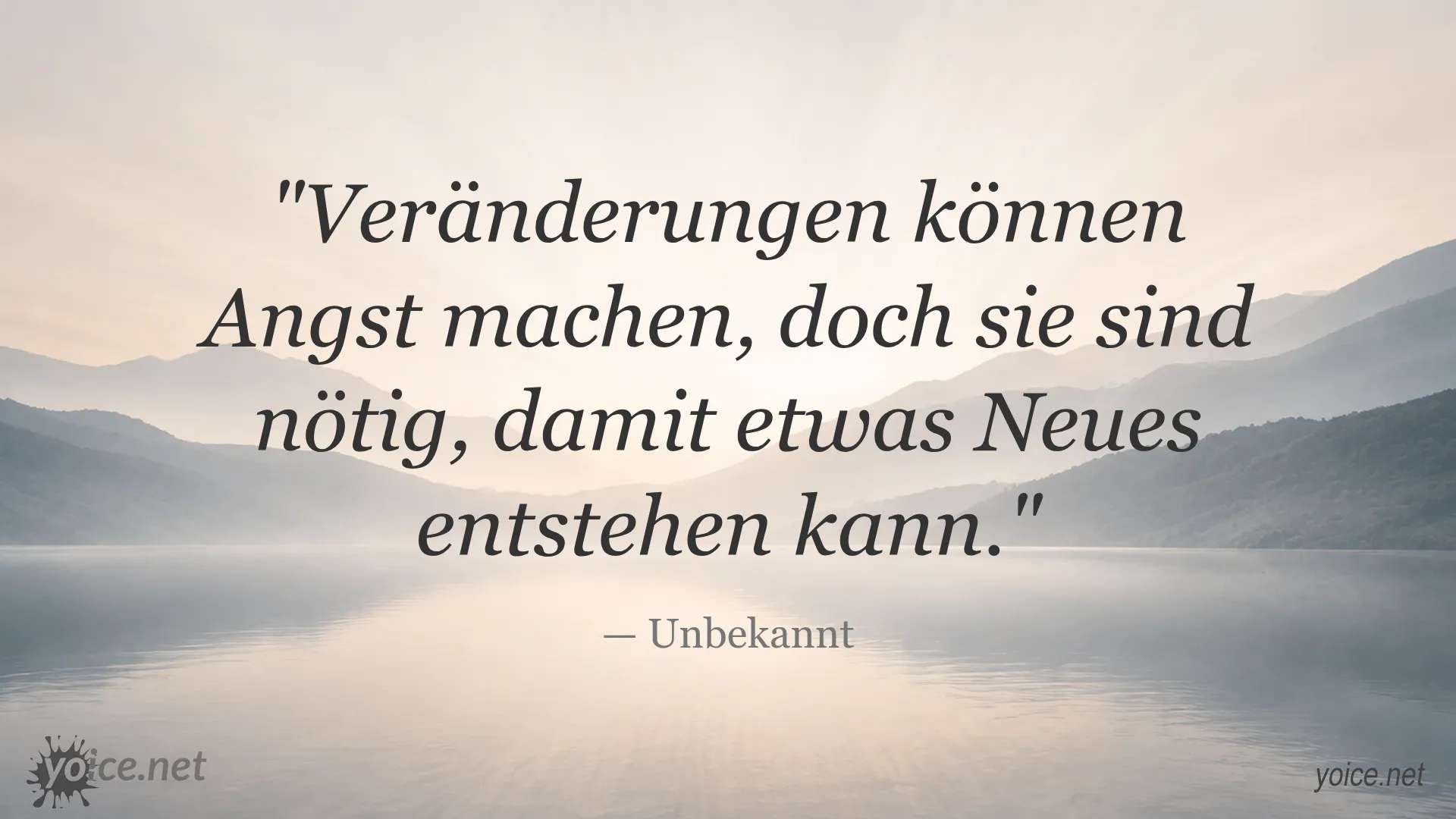 Zitat über Veränderungen und Angst von Unbekannt